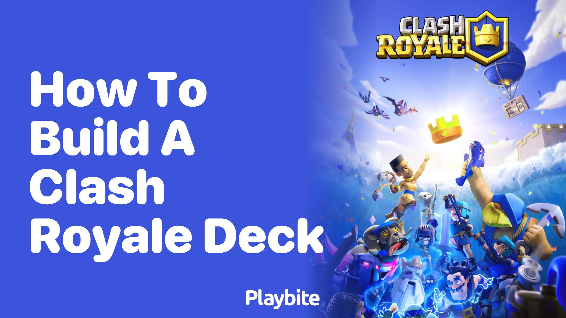 How to Build a Clash Royale Deck: A Simple Guide