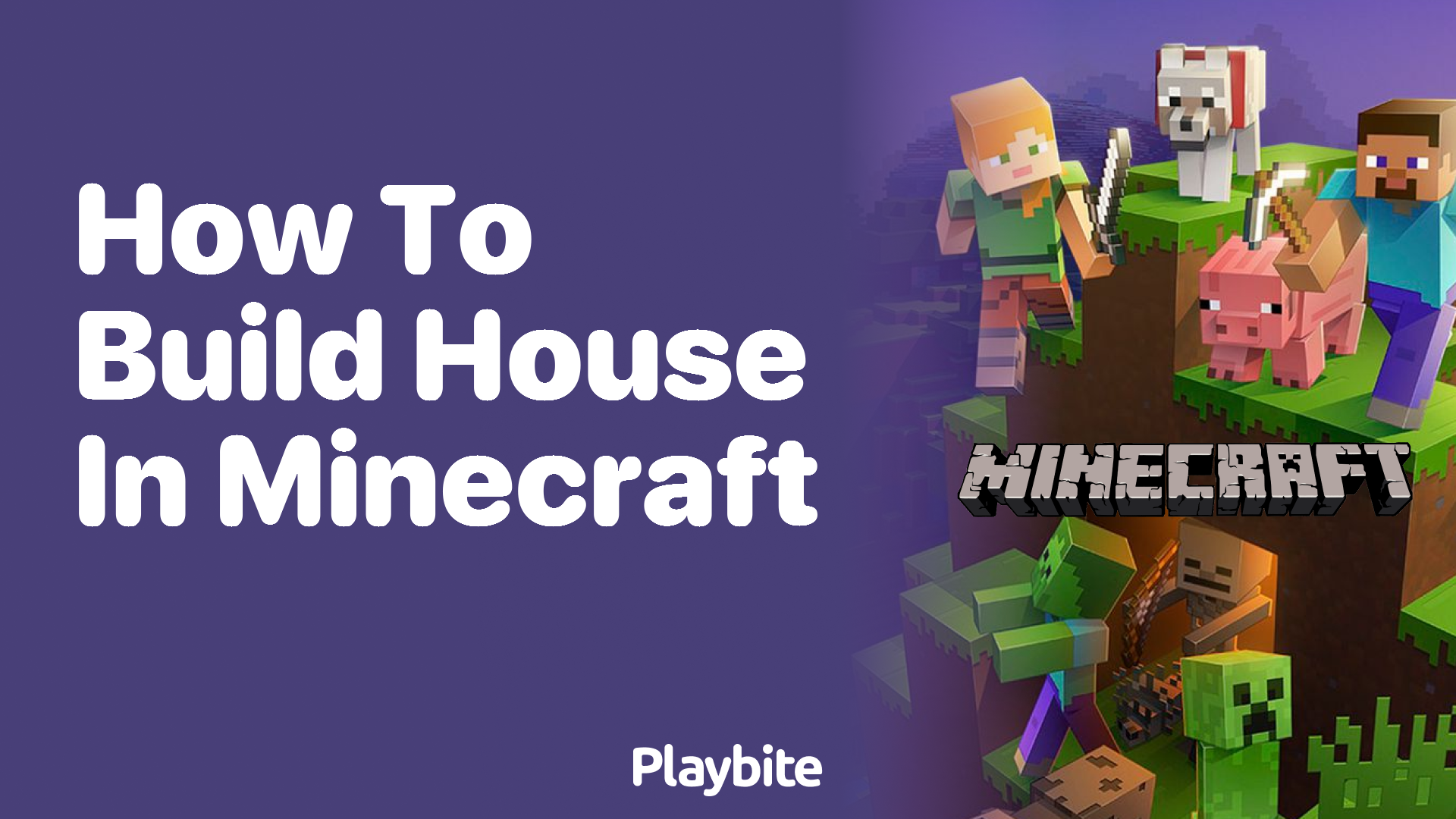 How to Build a House in Minecraft: A Simple Guide