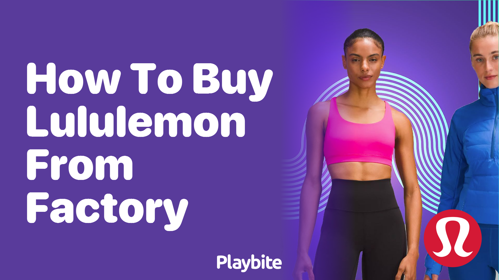 How to Buy Lululemon from the Factory - Playbite