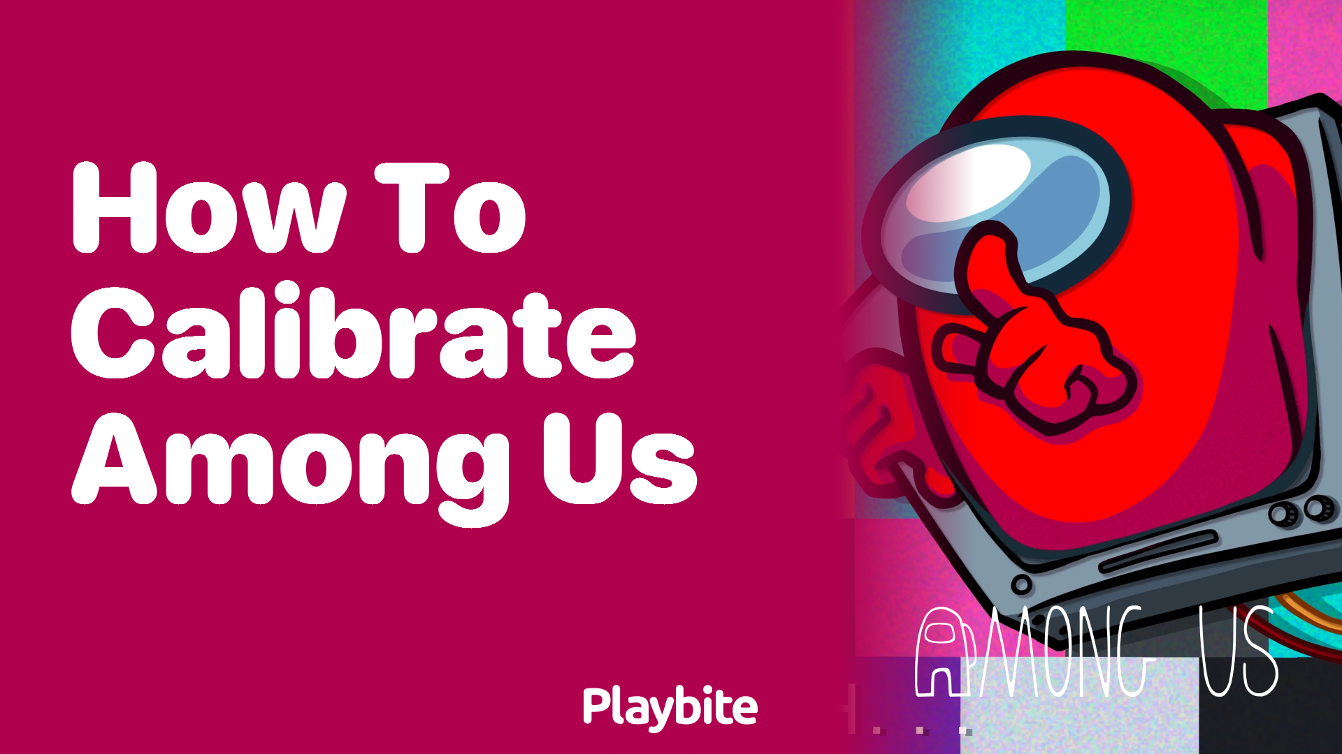 How to Calibrate in Among Us: A Simple Guide