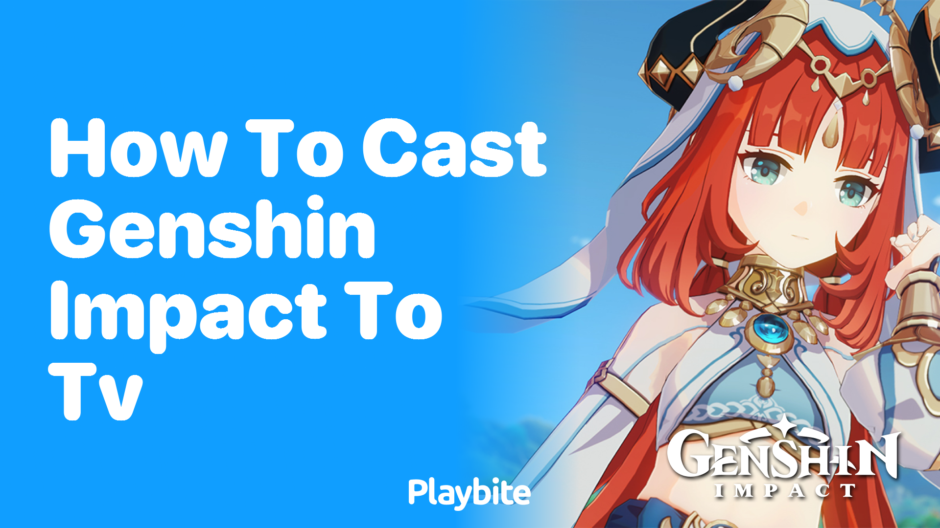How to Cast Genshin Impact to TV: A Simple Guide - Playbite