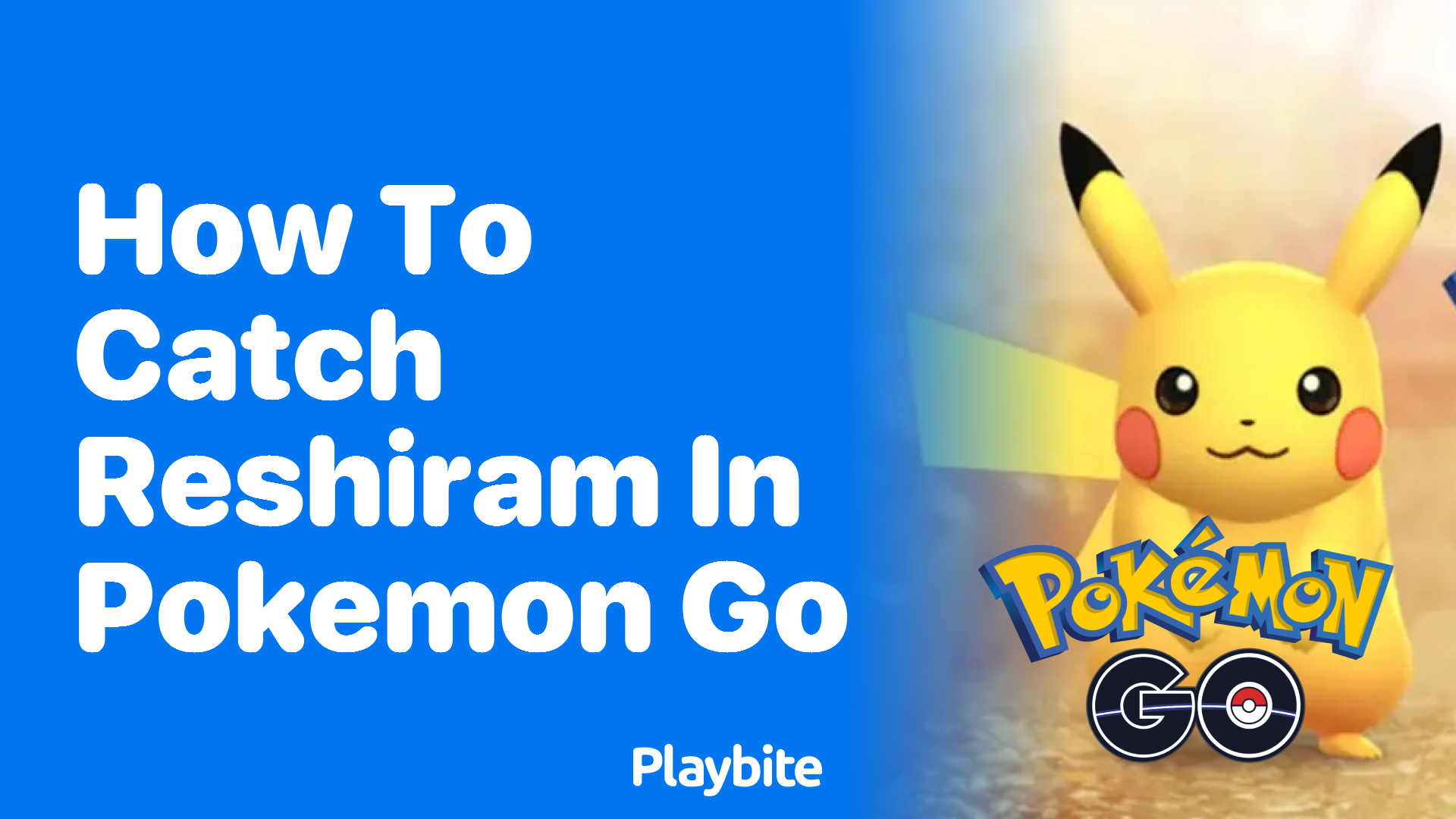 How to Catch Reshiram in Pokemon GO
