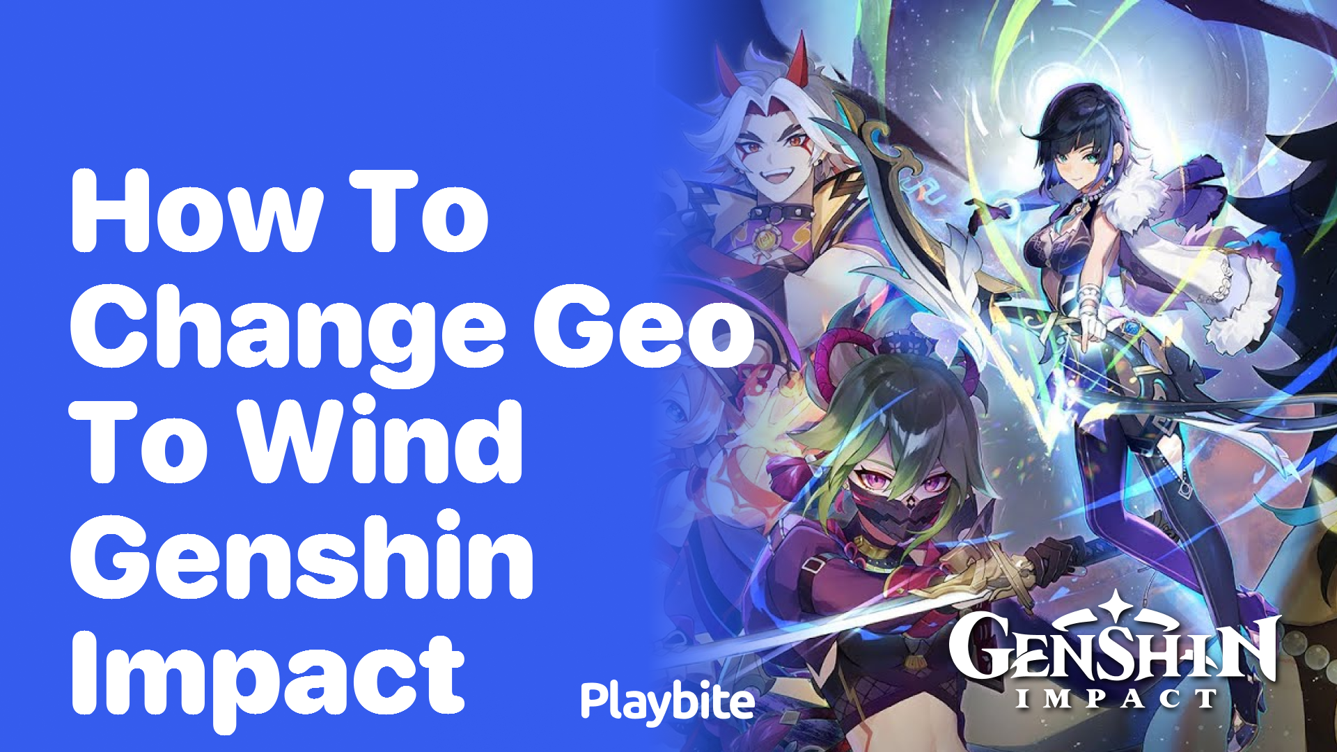 How to Change From Geo to Wind in Genshin Impact