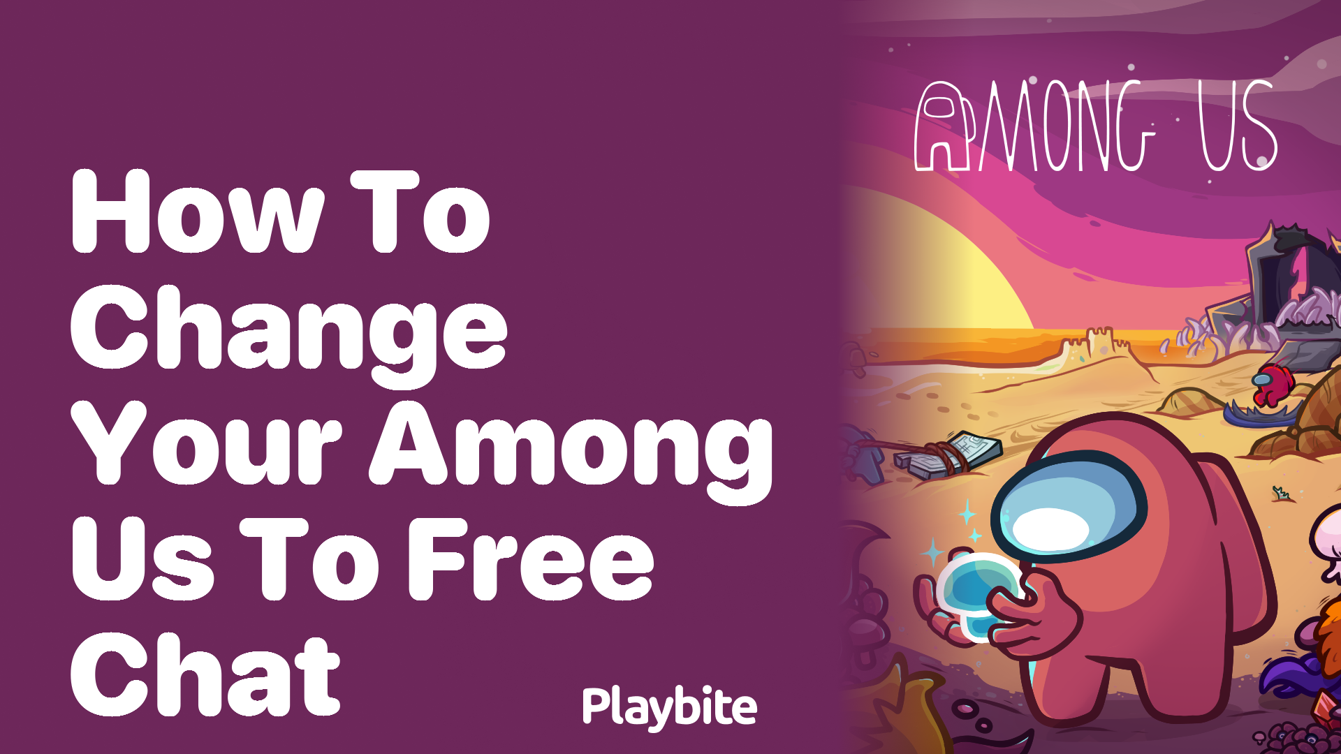 How to Switch Your Among Us to Free Chat