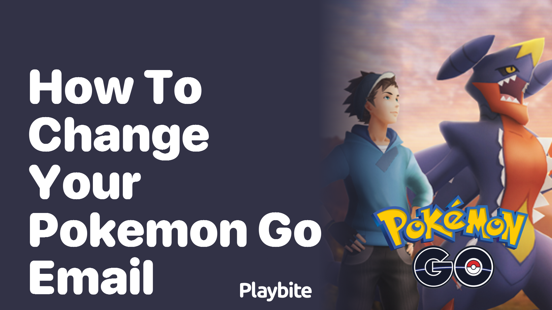 How to Change Your Pokemon GO Email Playbite