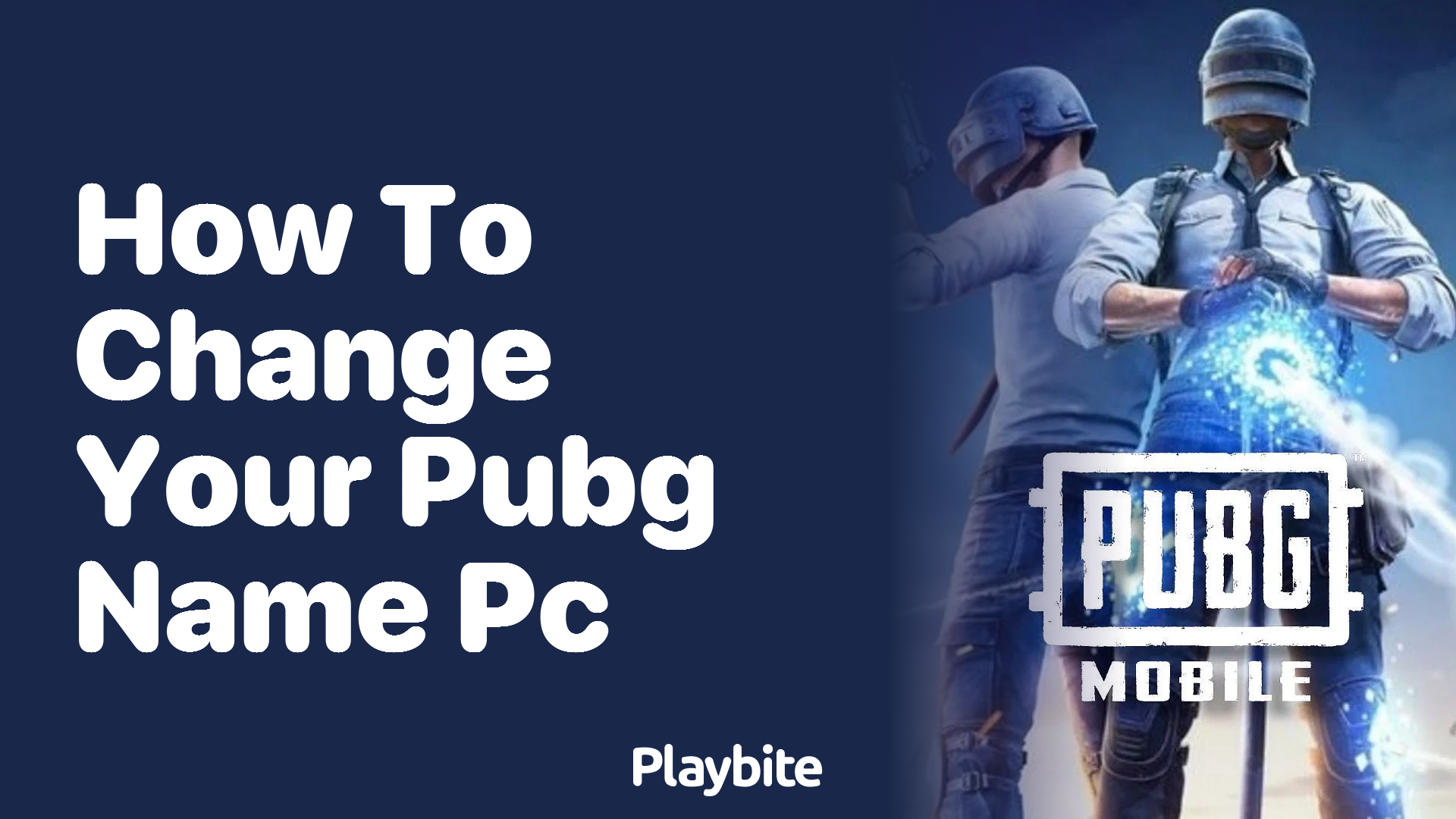 How to Change Your PUBG Name on PC: A Simple Guide - Playbite