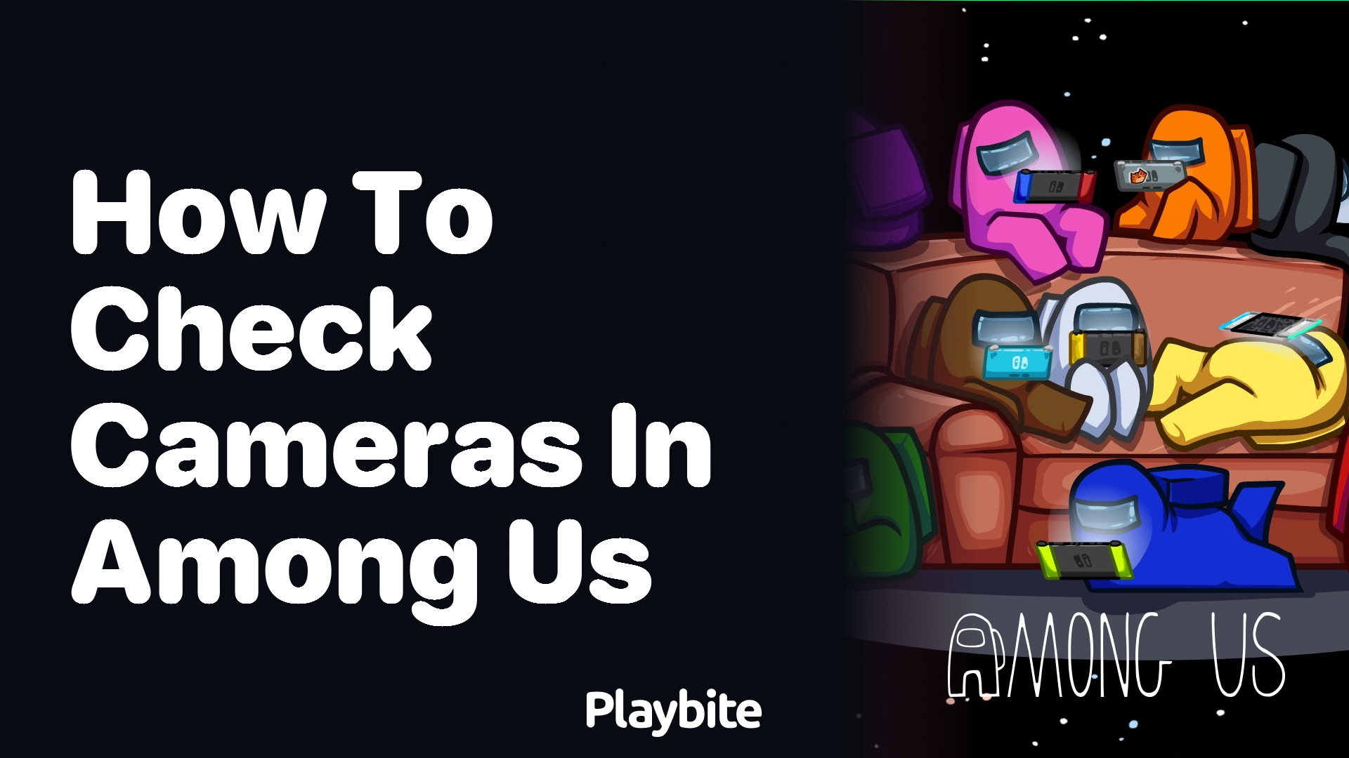 How to Check Cameras in Among Us: A Quick Guide