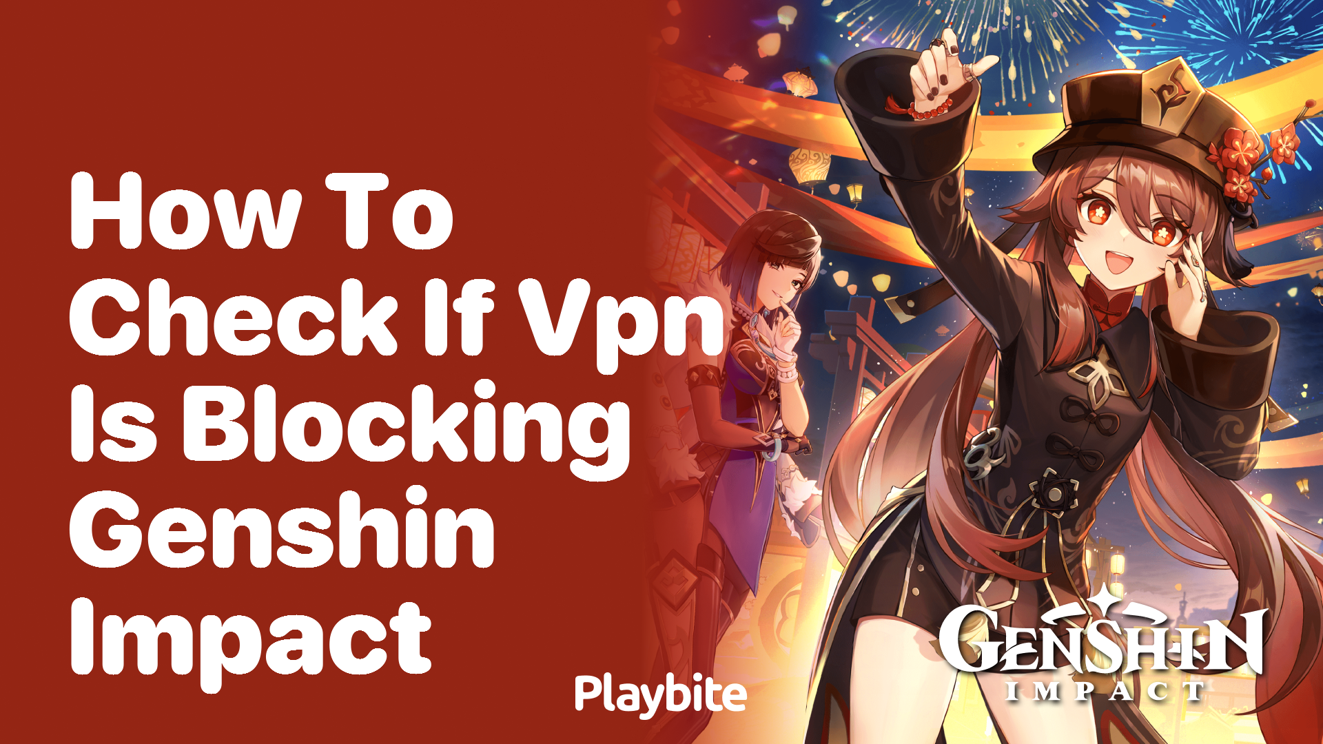 How to Check if VPN Is Blocking Genshin Impact