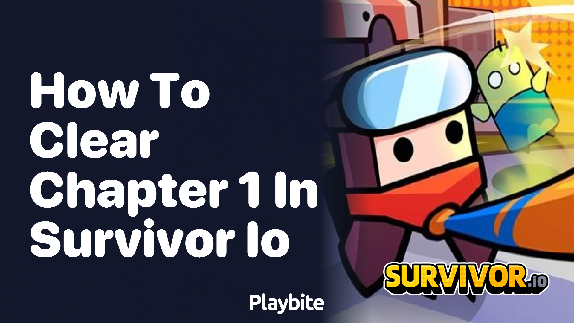 How to Clear Chapter 1 in Survivor.io: A Beginner’s Guide