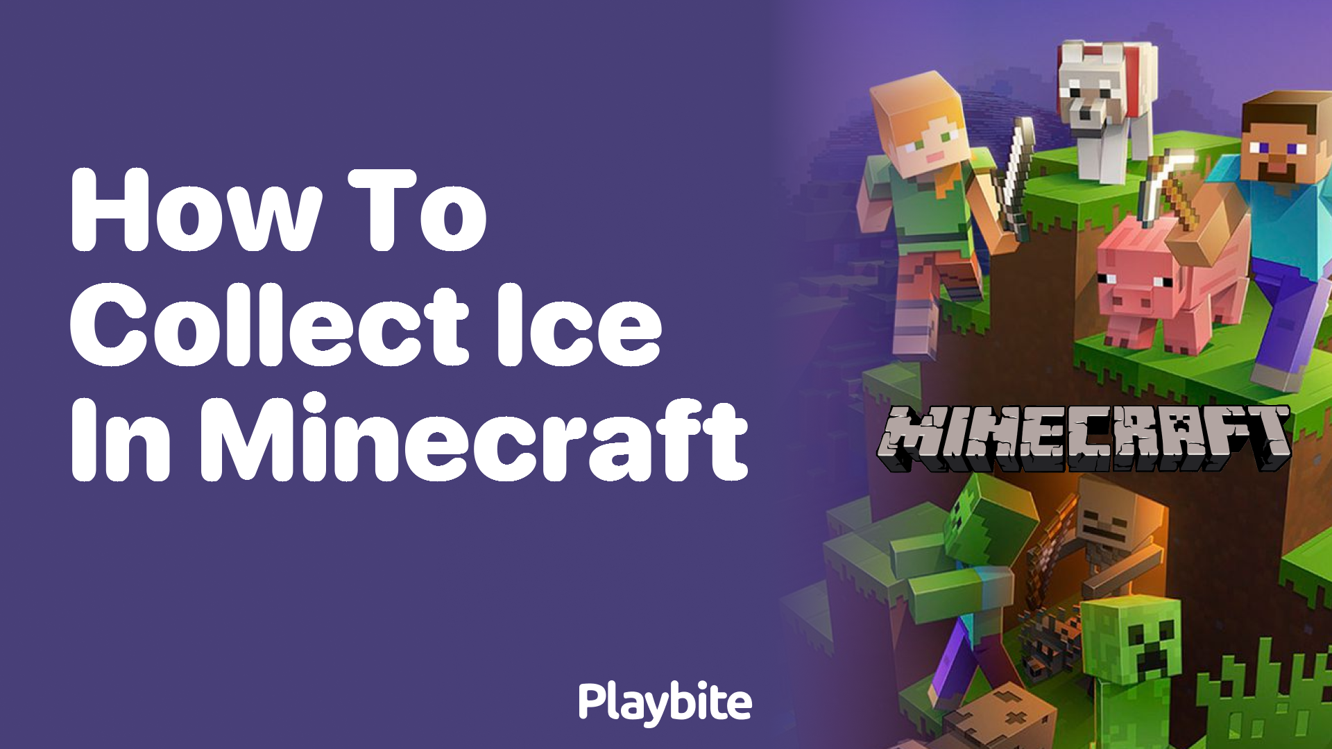 How to Collect Ice in Minecraft