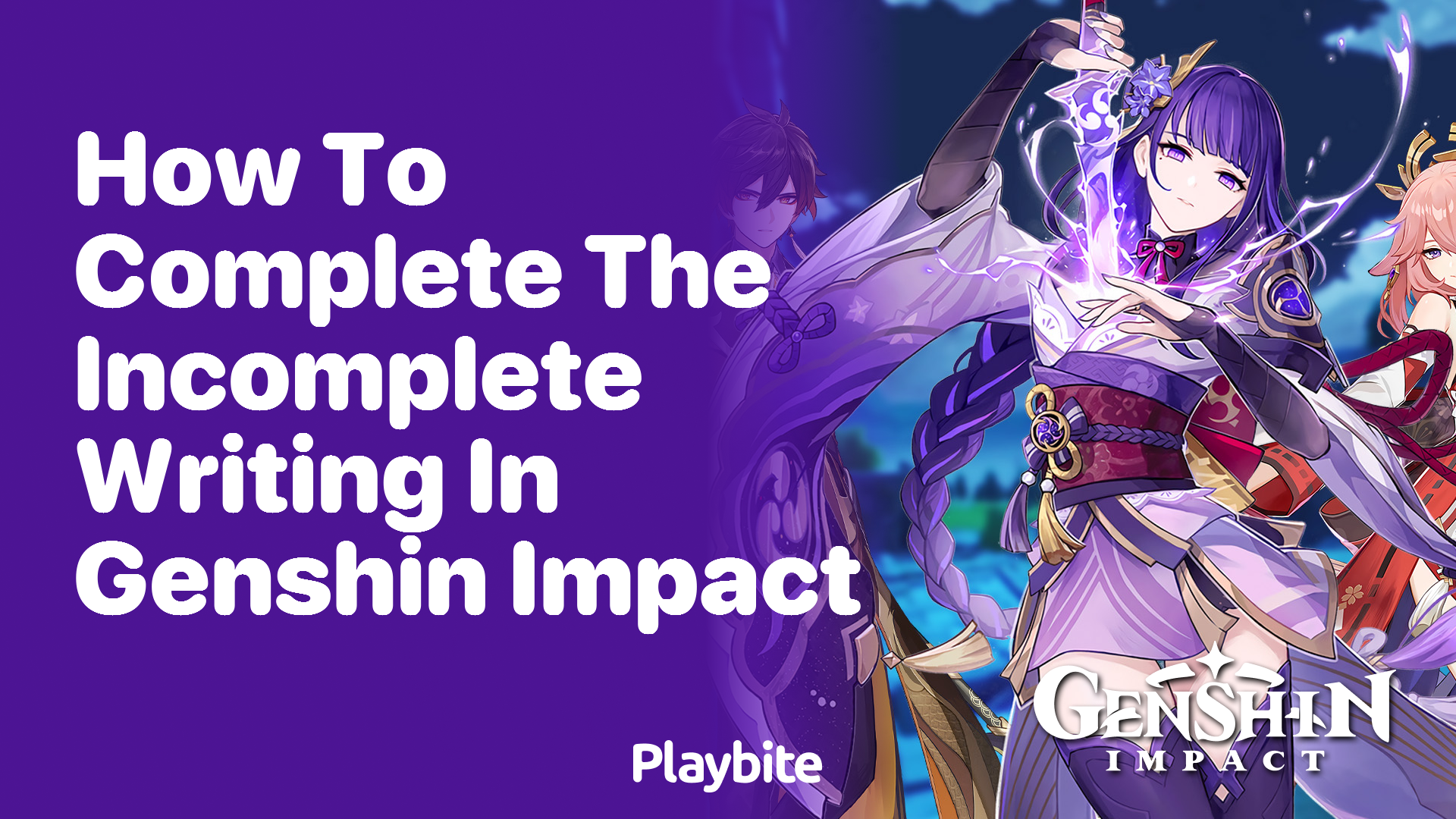 How to Complete the Incomplete Writing in Genshin Impact