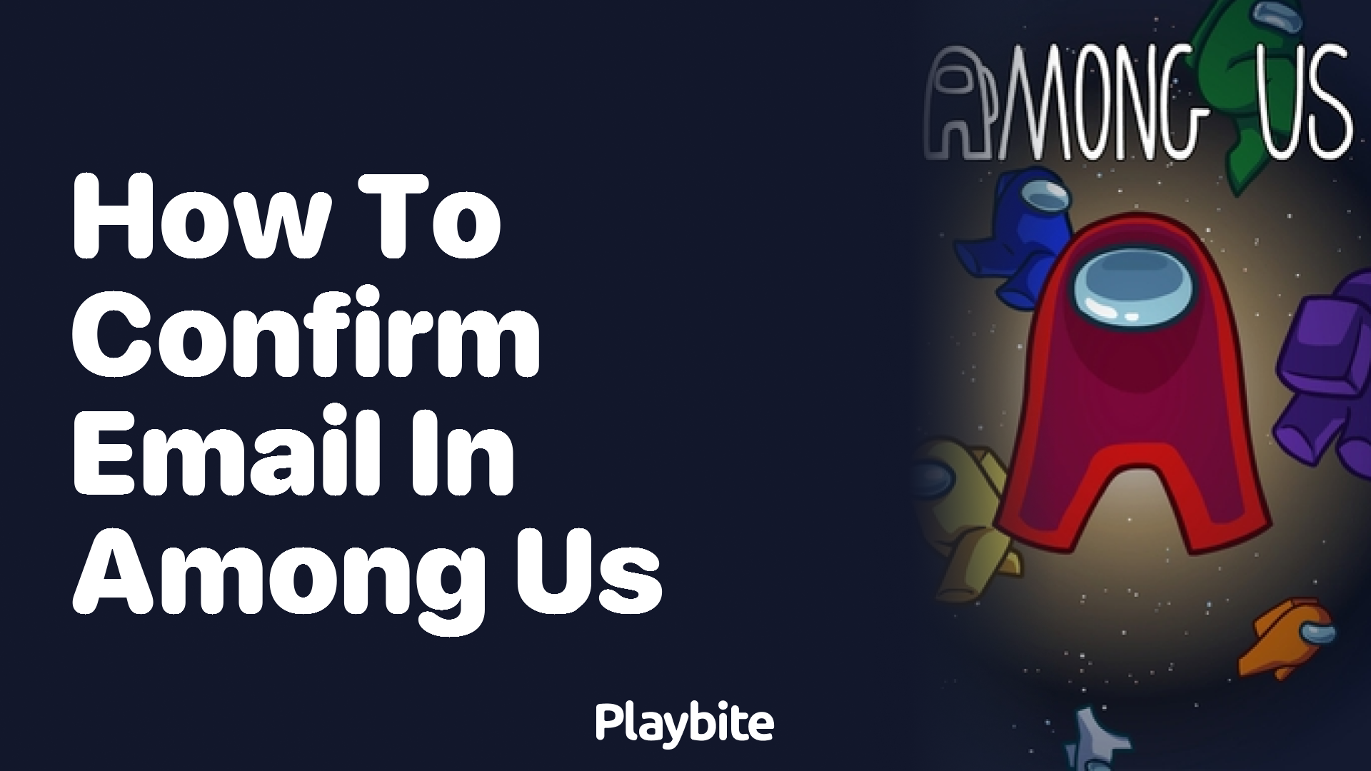 How to Confirm Email in Among Us: A Quick Guide