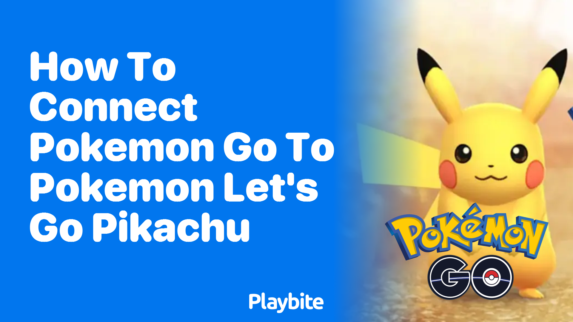 How to Connect Pokemon GO to Pokemon Let’s Go Pikachu