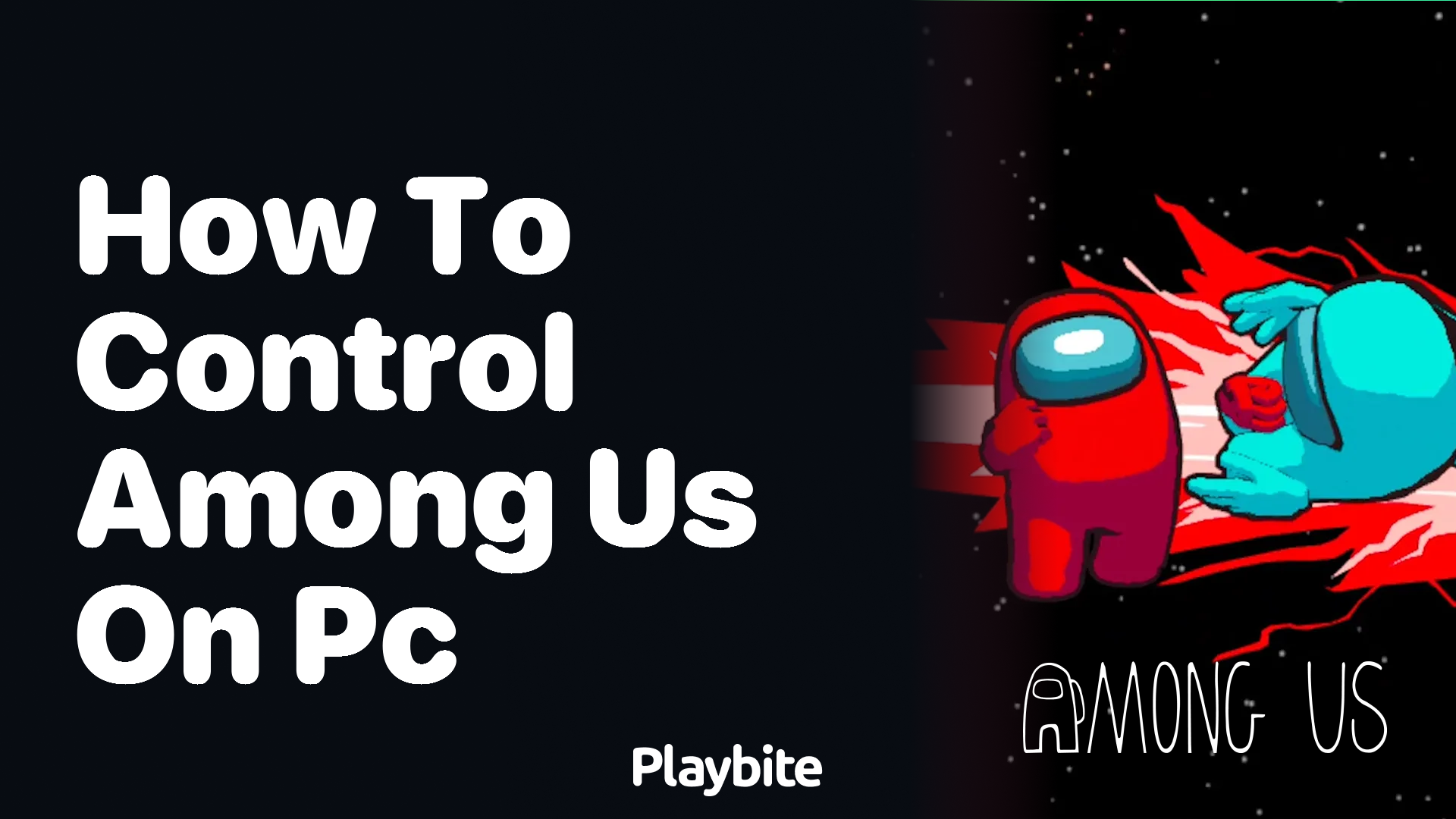 How to Control Among Us on PC: A Gamer&#8217;s Guide