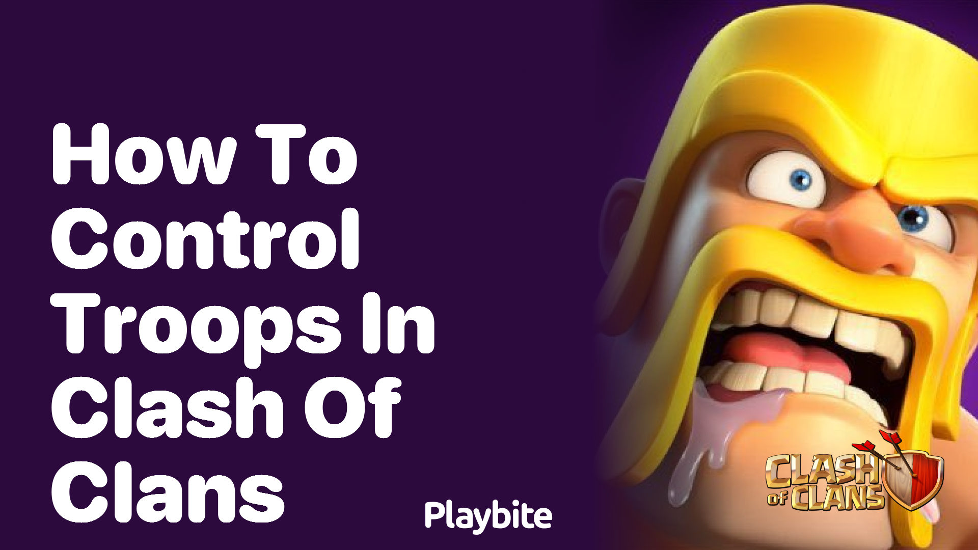 How to Control Troops in Clash of Clans: A Simple Guide