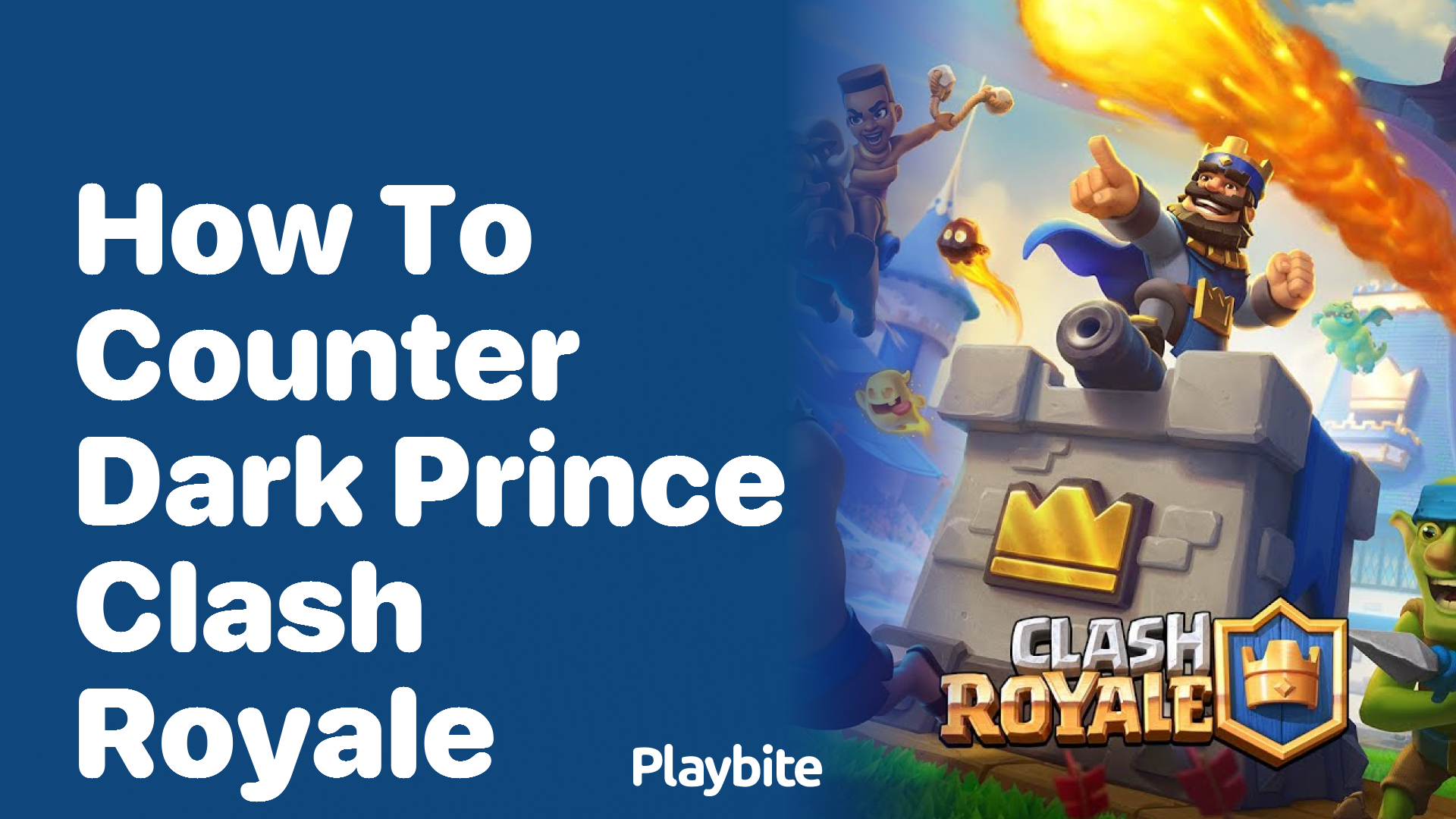 How to Counter Dark Prince in Clash Royale: Tips & Tricks