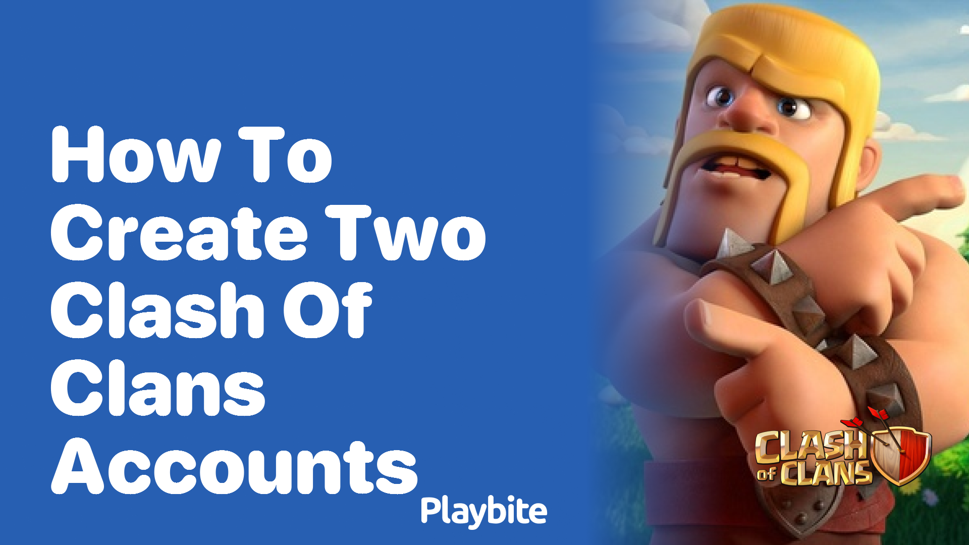 How to Create Two Clash of Clans Accounts