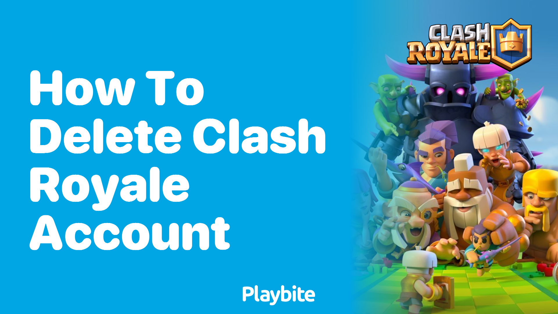 How to Delete Your Clash Royale Account: A Step-by-Step Guide