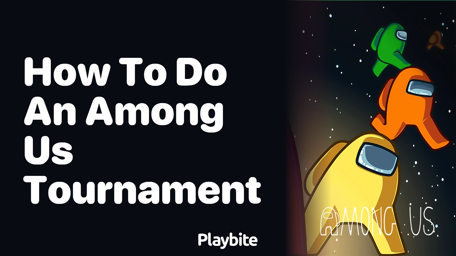 How to Do an Among Us Tournament: A Fun Guide