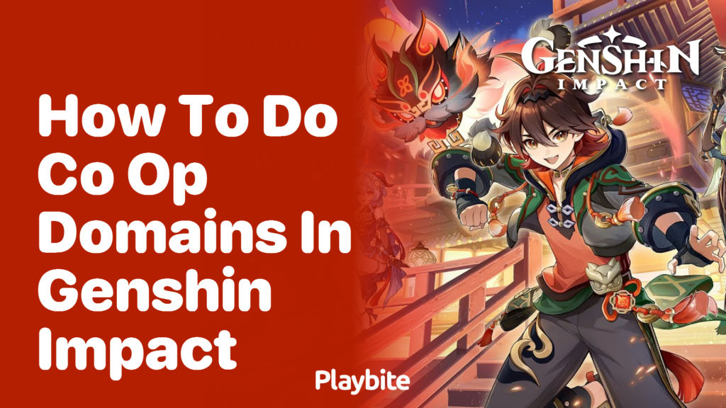 How to Do Coop Domains in Genshin Impact Playbite