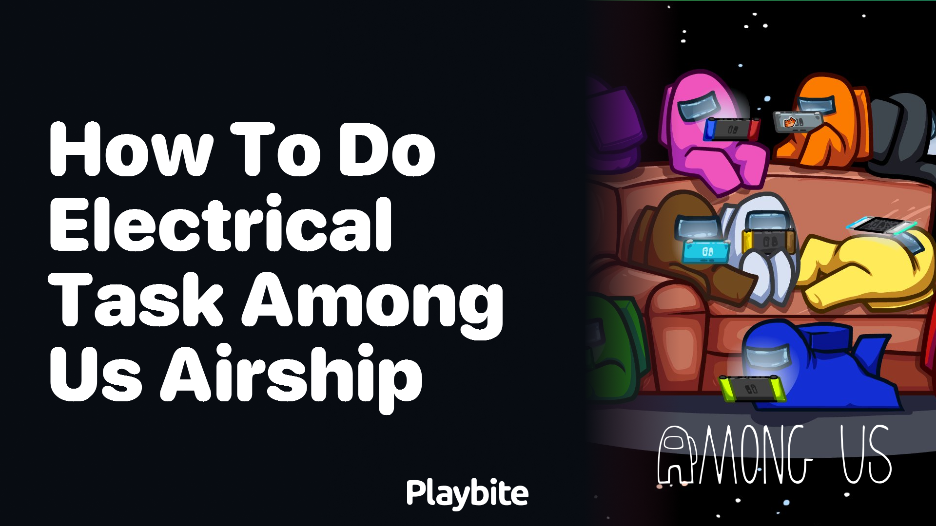 How to Complete the Electrical Task on the Among Us Airship