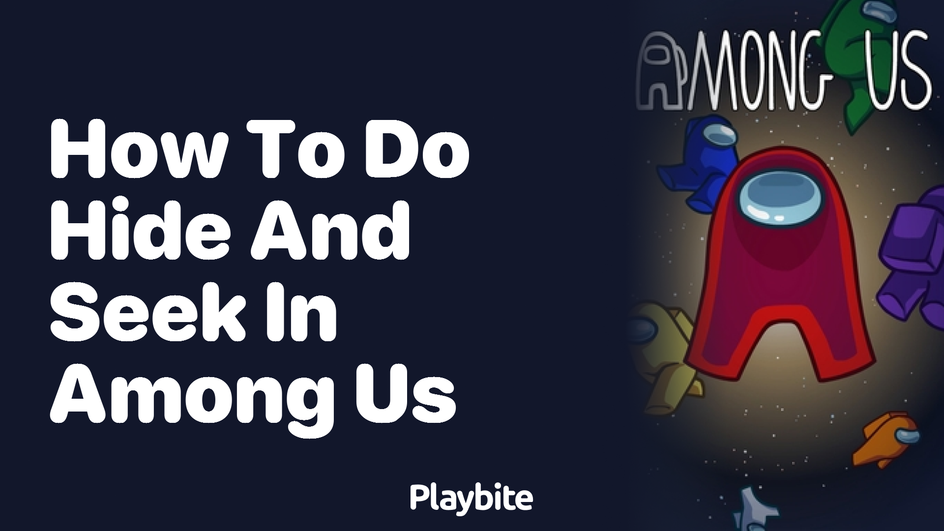 How to Play Hide and Seek in Among Us