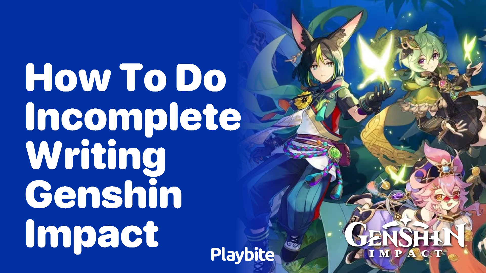 How to Do Incomplete Writing in Genshin Impact