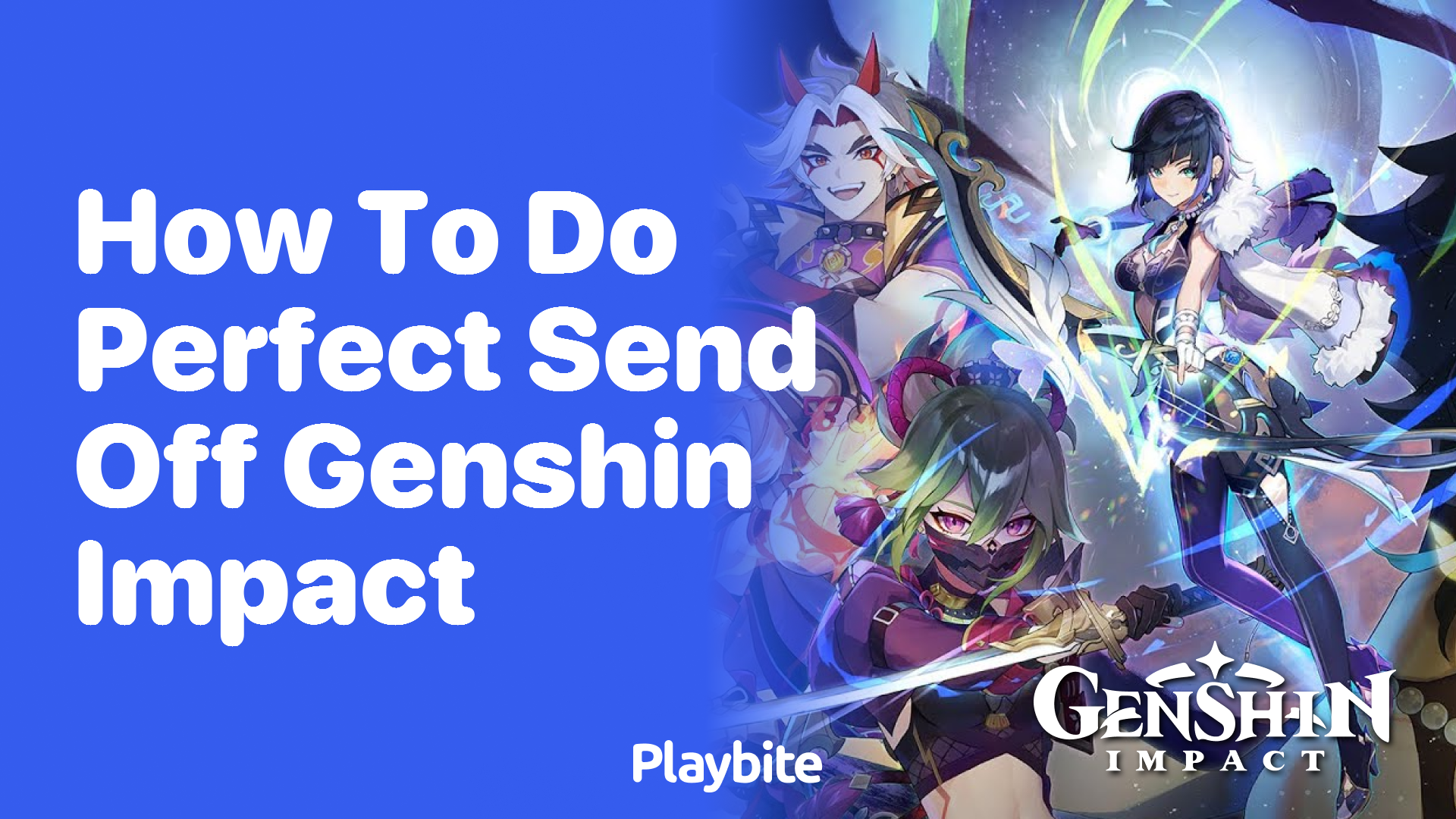 How to Do the Perfect Send-Off in Genshin Impact