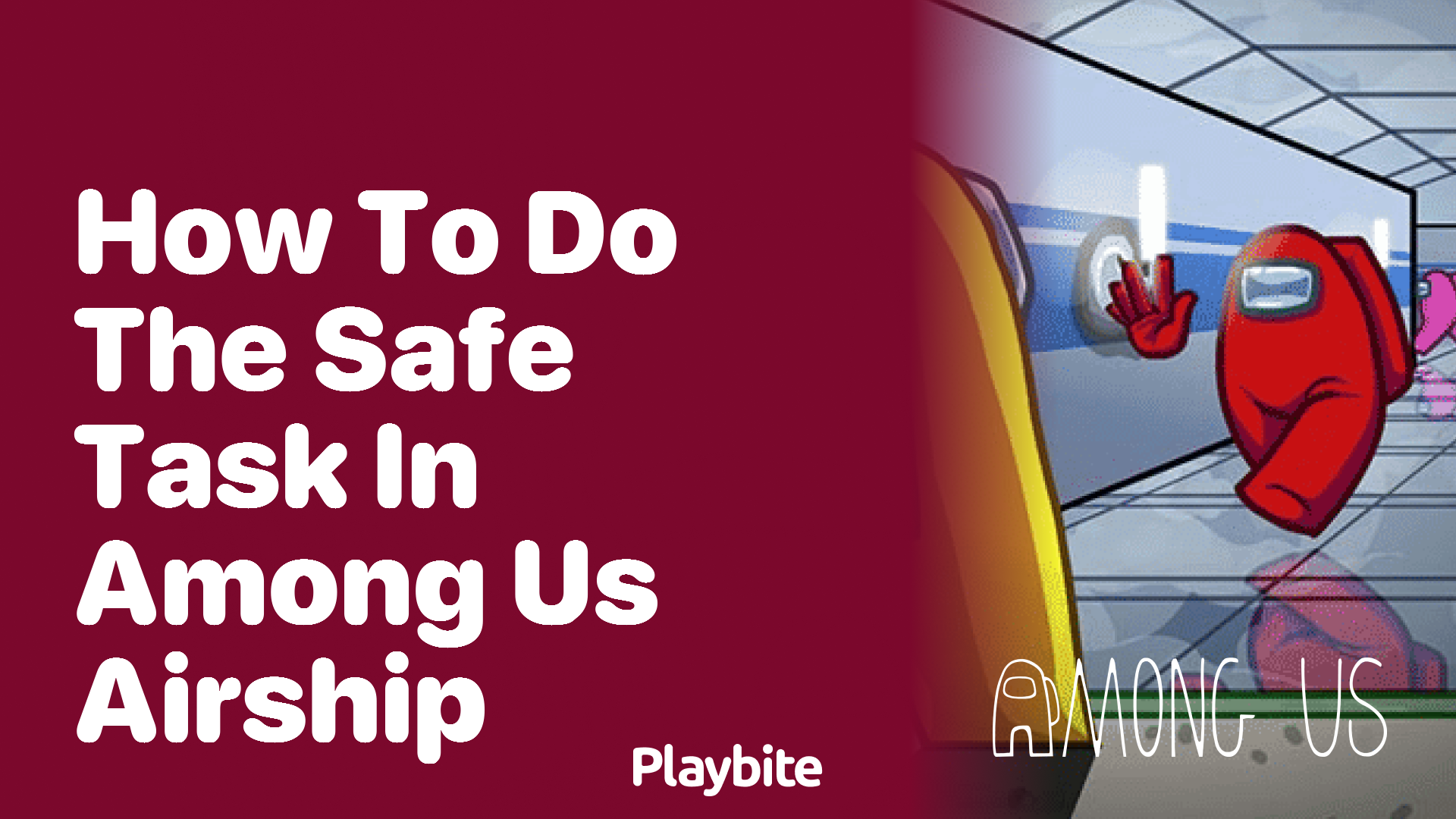 Mastering the Safe Task in Among Us Airship: A Quick Guide