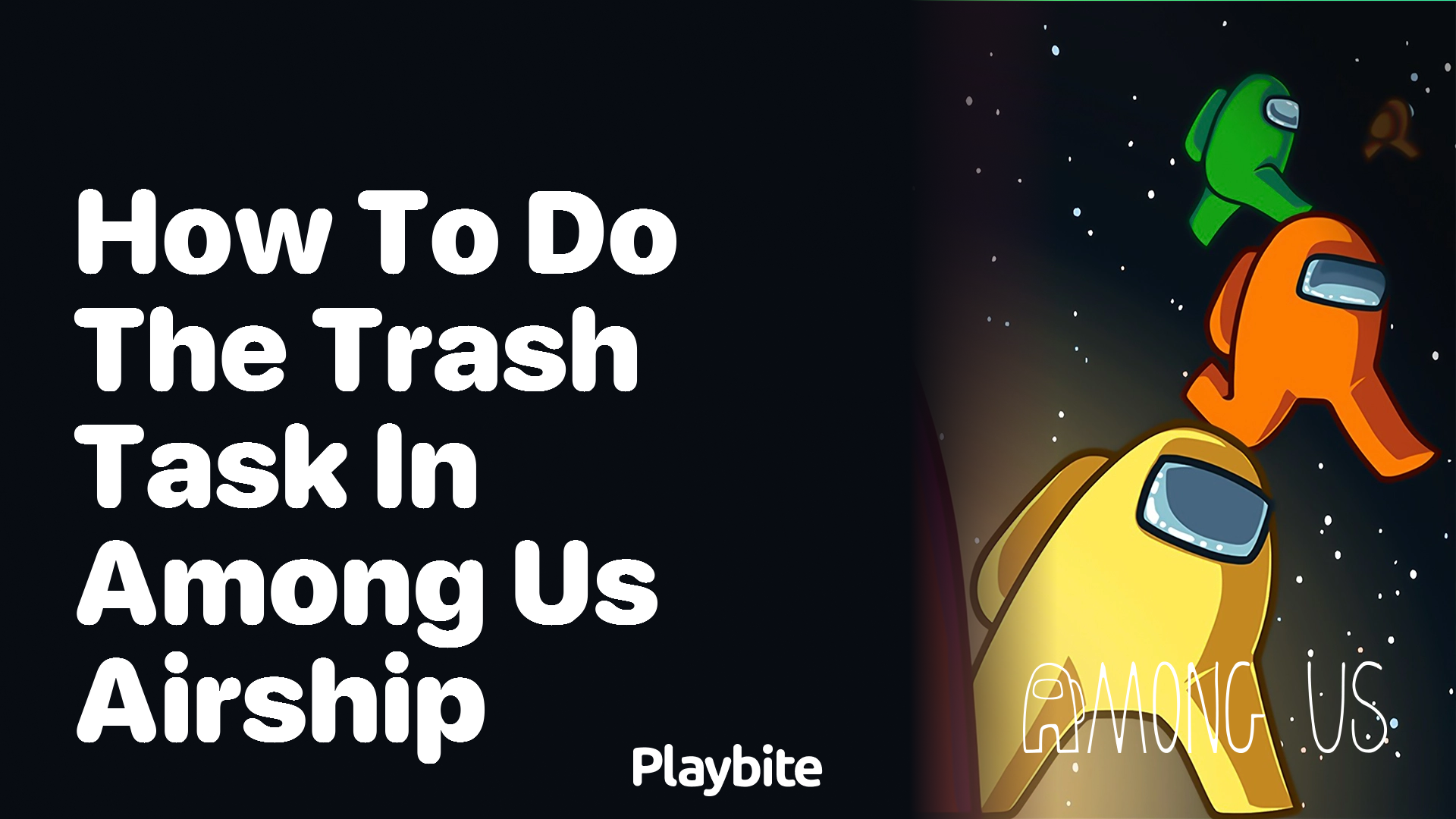 How to Do the Trash Task in Among Us Airship