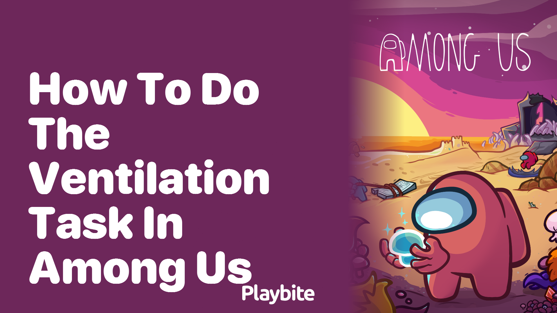 How to Do the Ventilation Task in Among Us