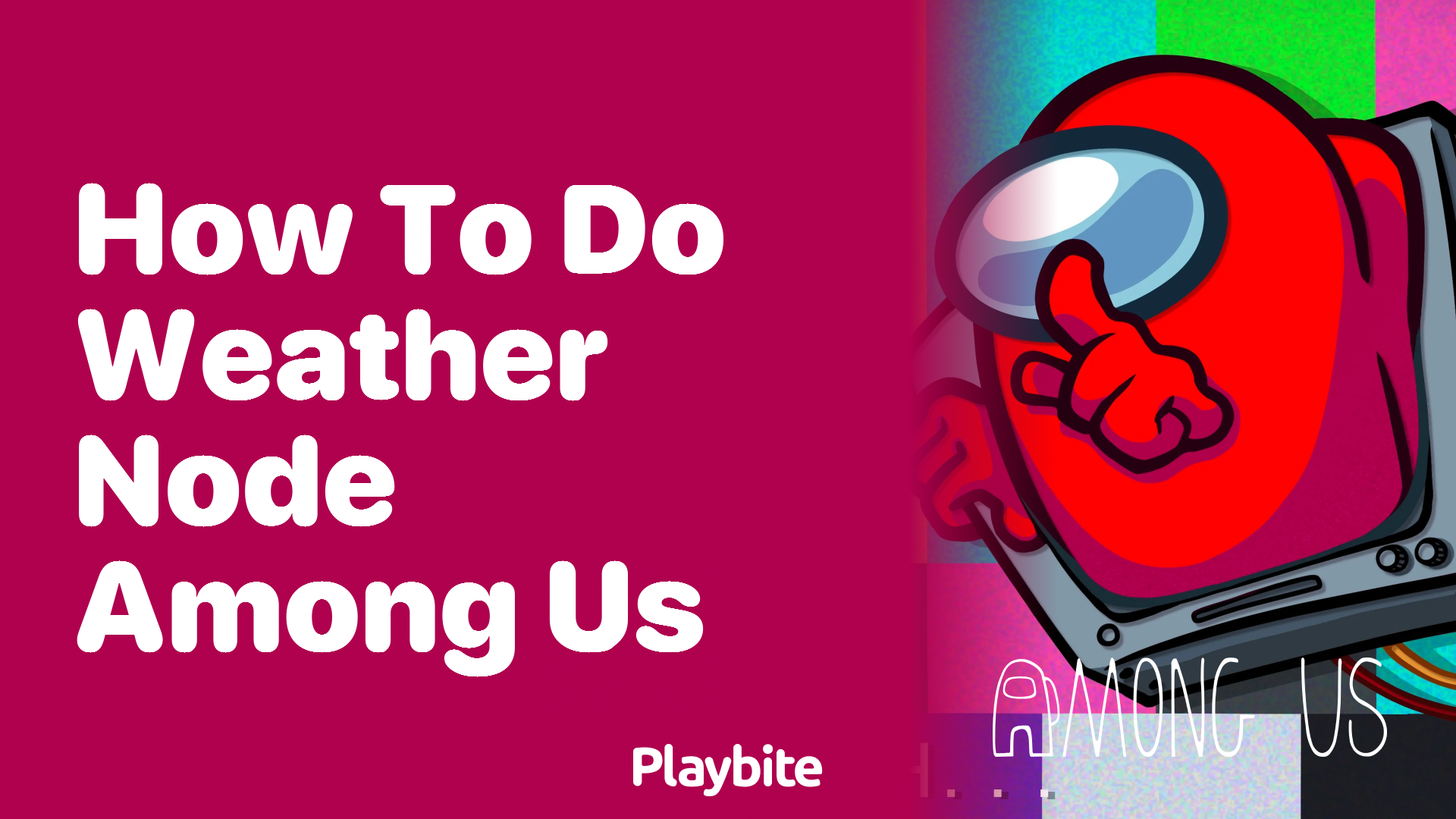 How to Do the Weather Node Task in Among Us