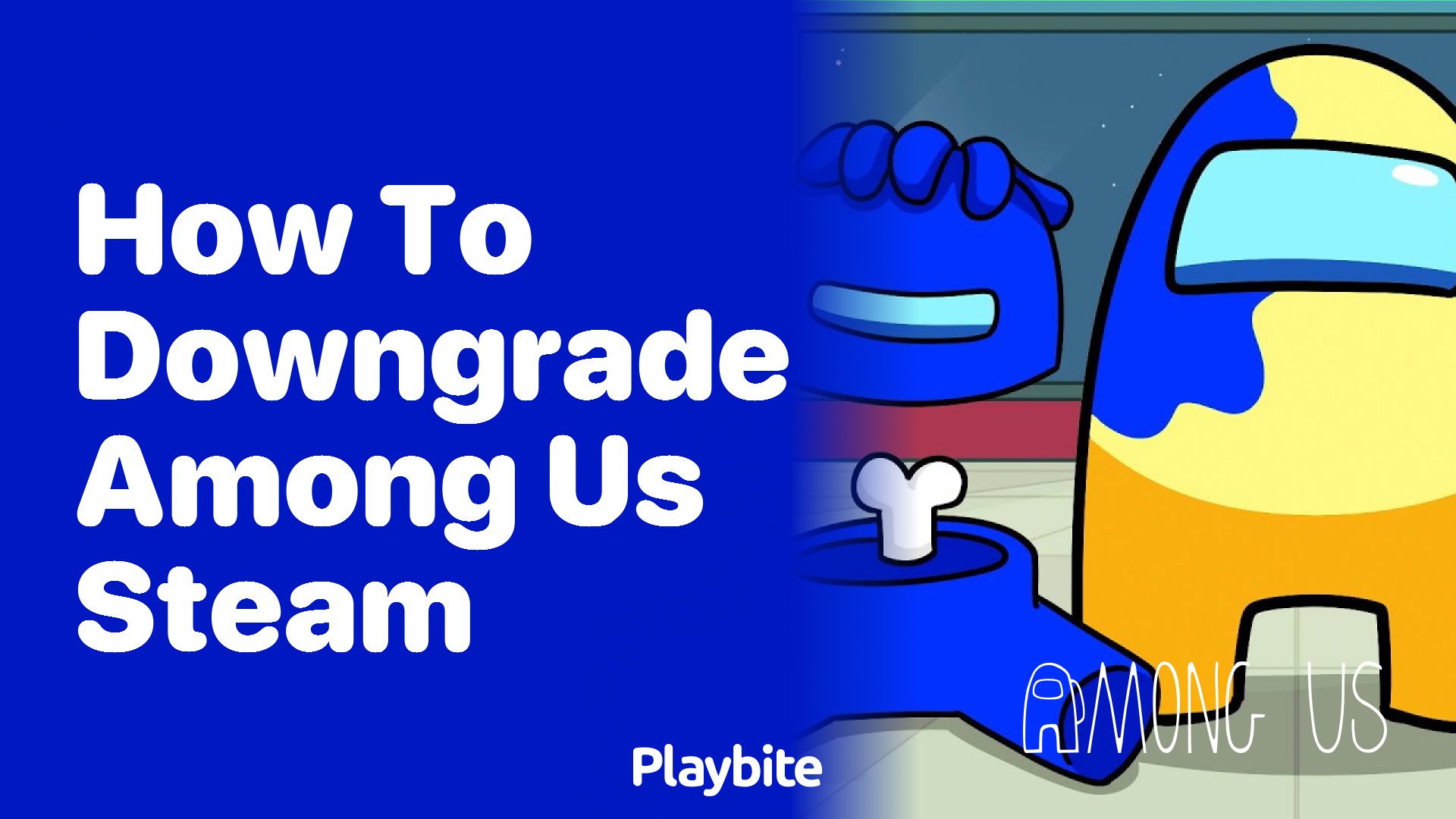 How to Downgrade Among Us on Steam?