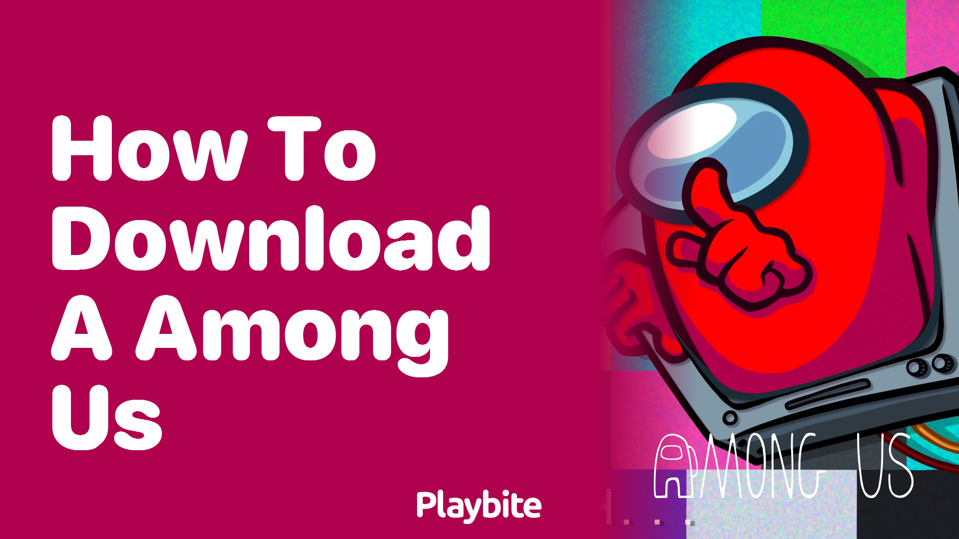 How to Download Among Us: A Quick Guide