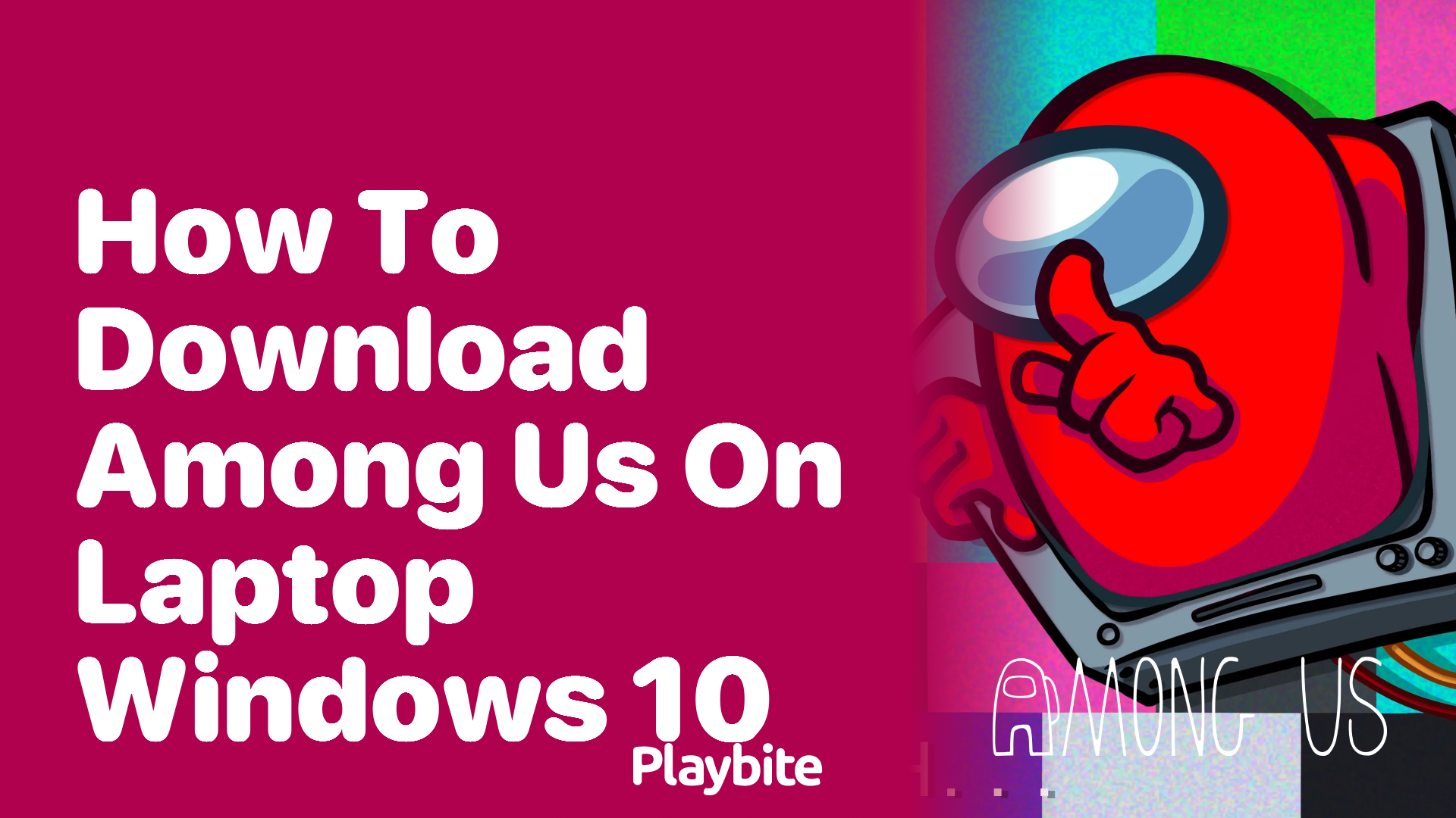 How to Download Among Us on a Laptop With Windows 10
