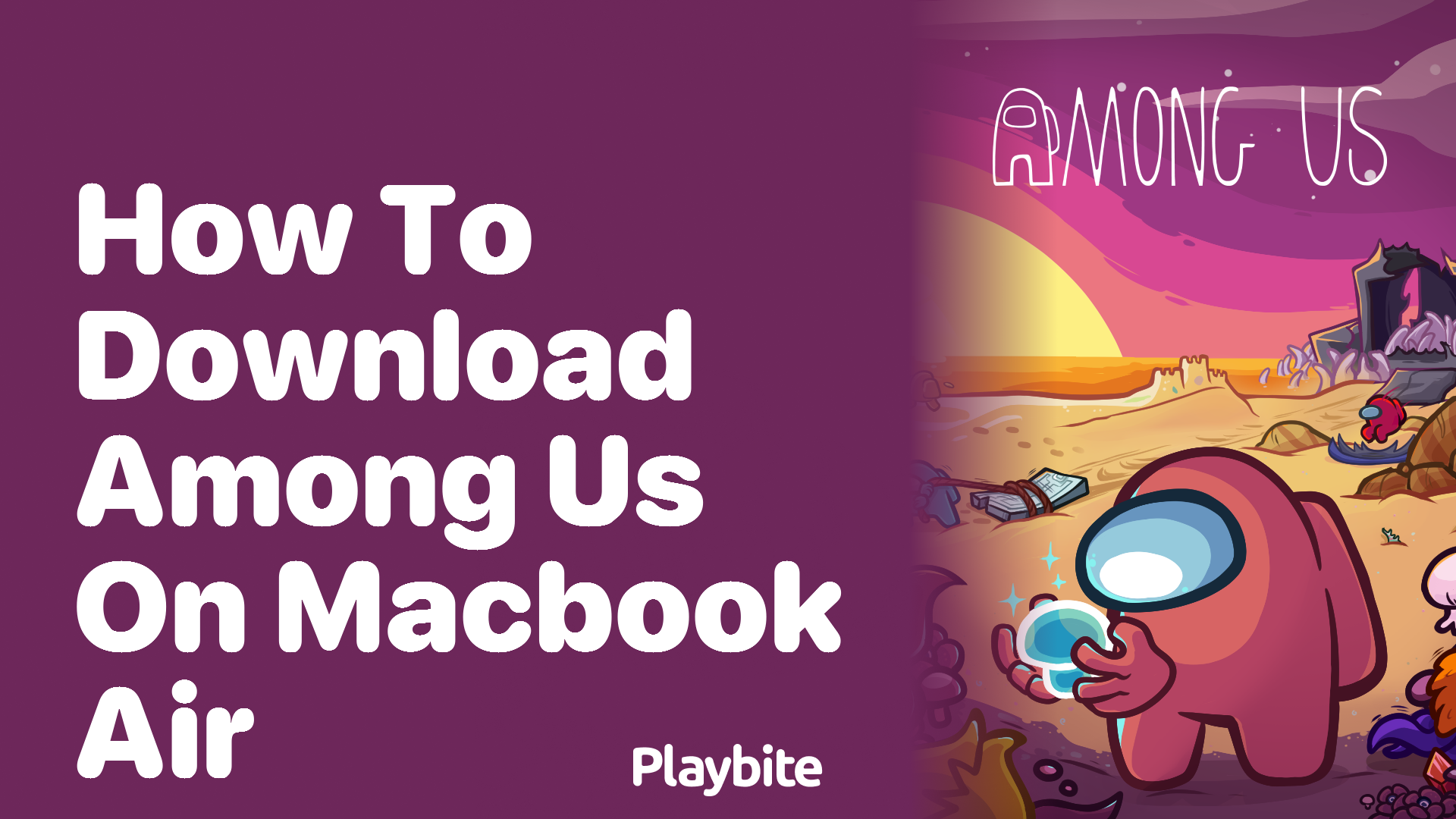 How to Download Among Us on MacBook Air