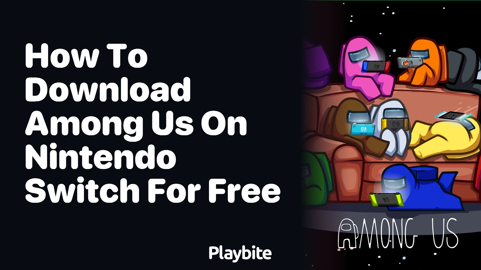 How to Download Among Us on Nintendo Switch for Free