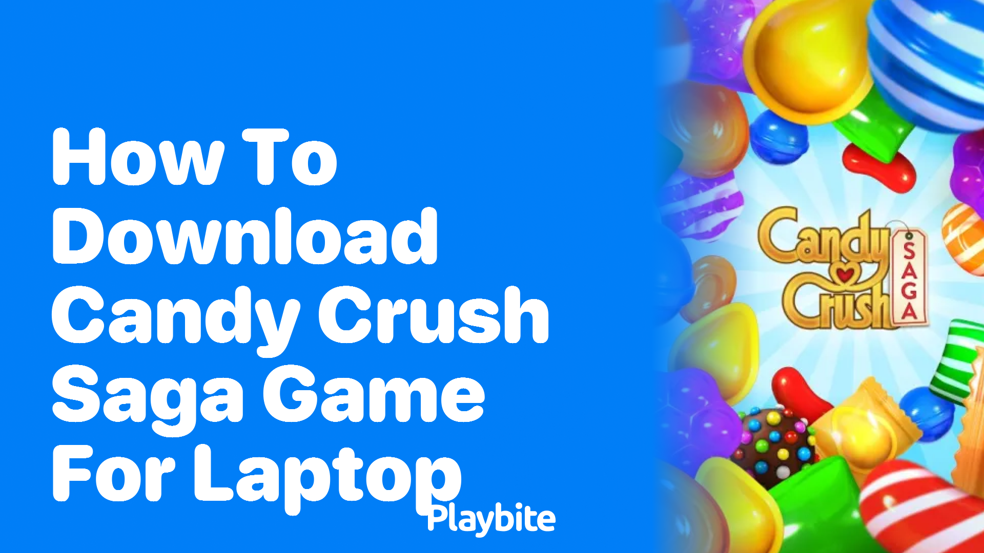 How to Download Candy Crush Saga Game for Your Laptop