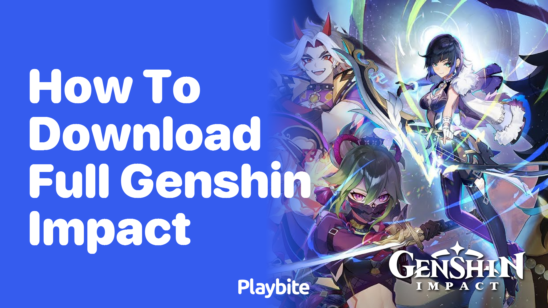 How to Download Full Genshin Impact: A Step-by-Step Guide