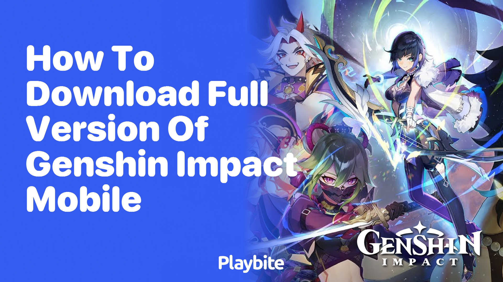 How to Download the Full Version of Genshin Impact Mobile