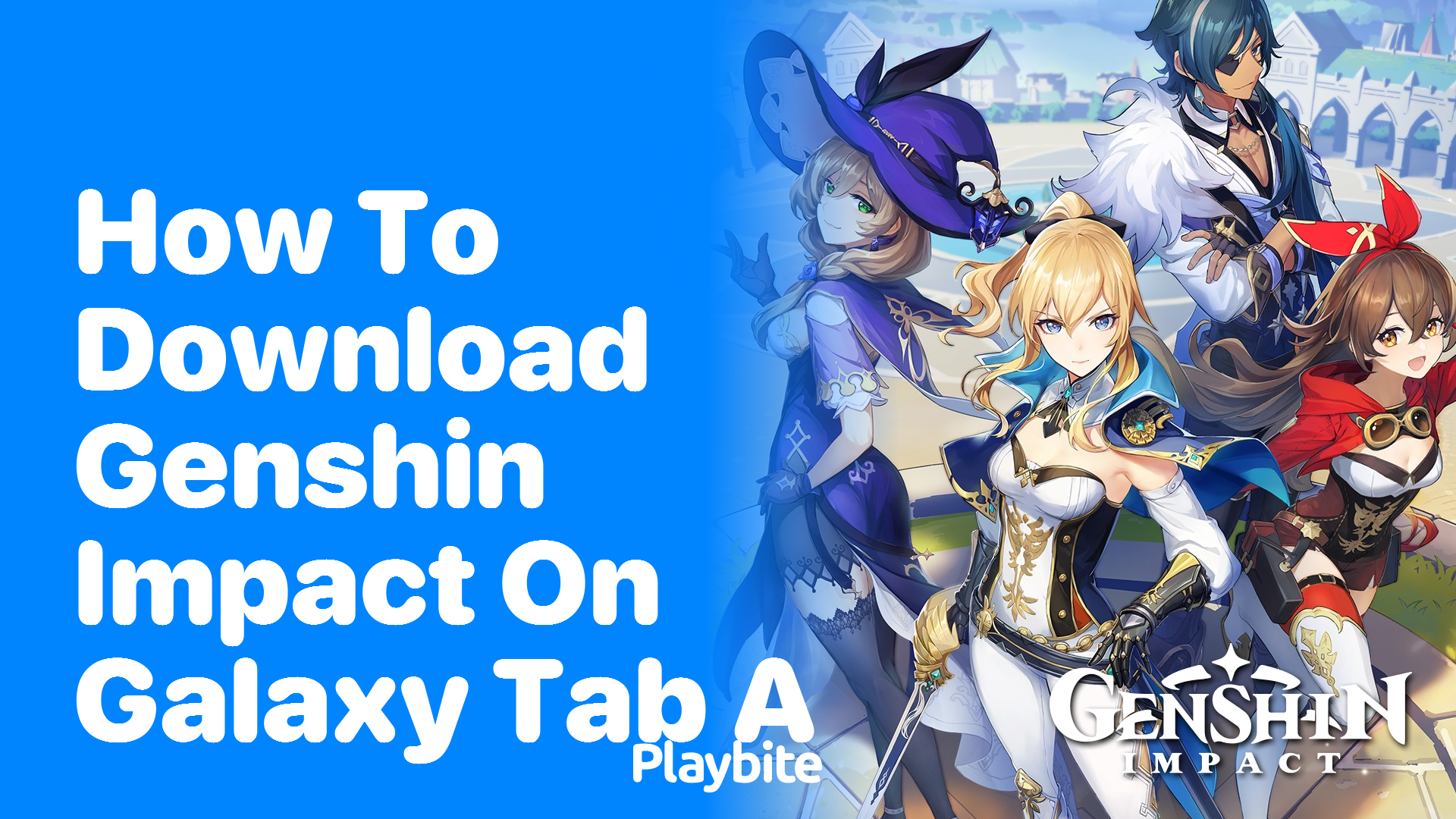 How to Download Genshin Impact on Galaxy Tab A