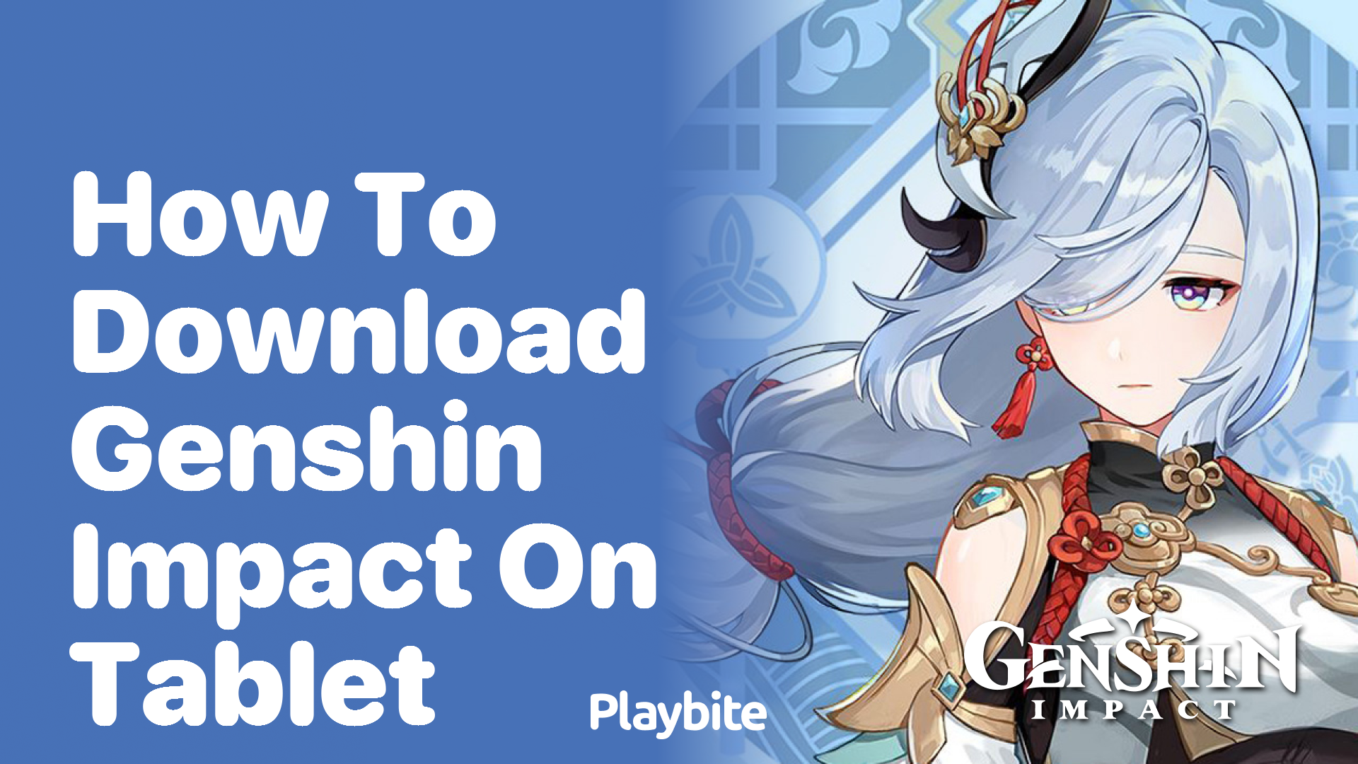 How to Download Genshin Impact on Your Tablet