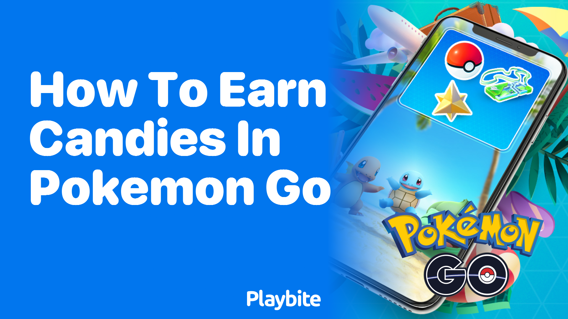 How to Earn Candies in Pokemon Go: A Fun Guide