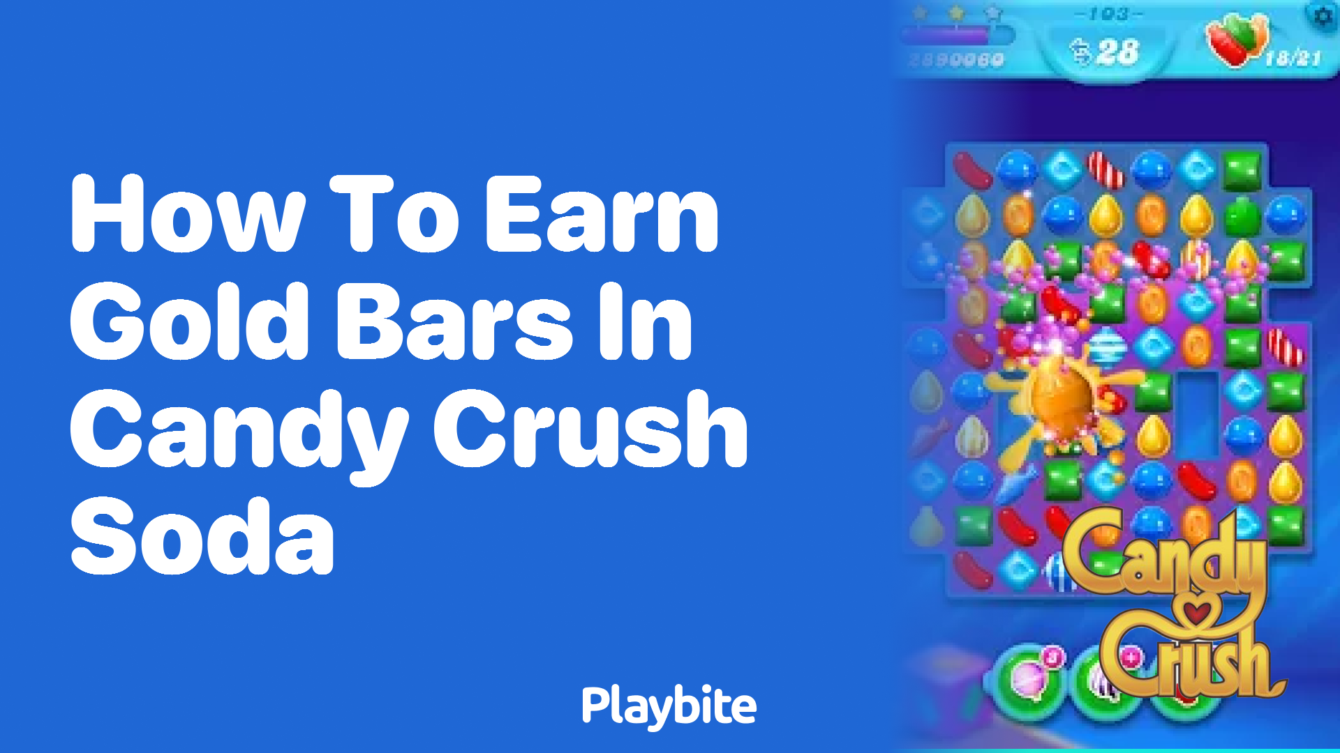 How to Earn Gold Bars in Candy Crush Soda Playbite