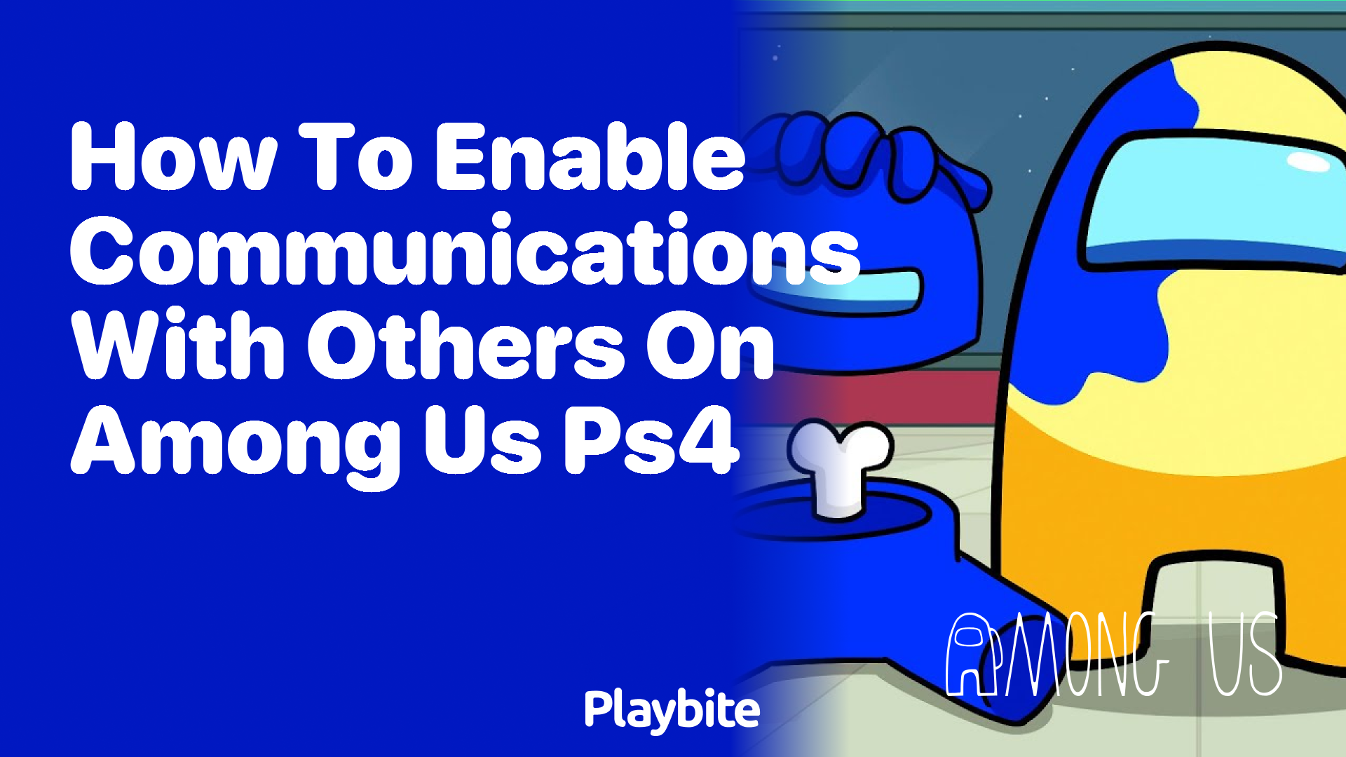 How to Enable Communications with Others on Among Us PS4