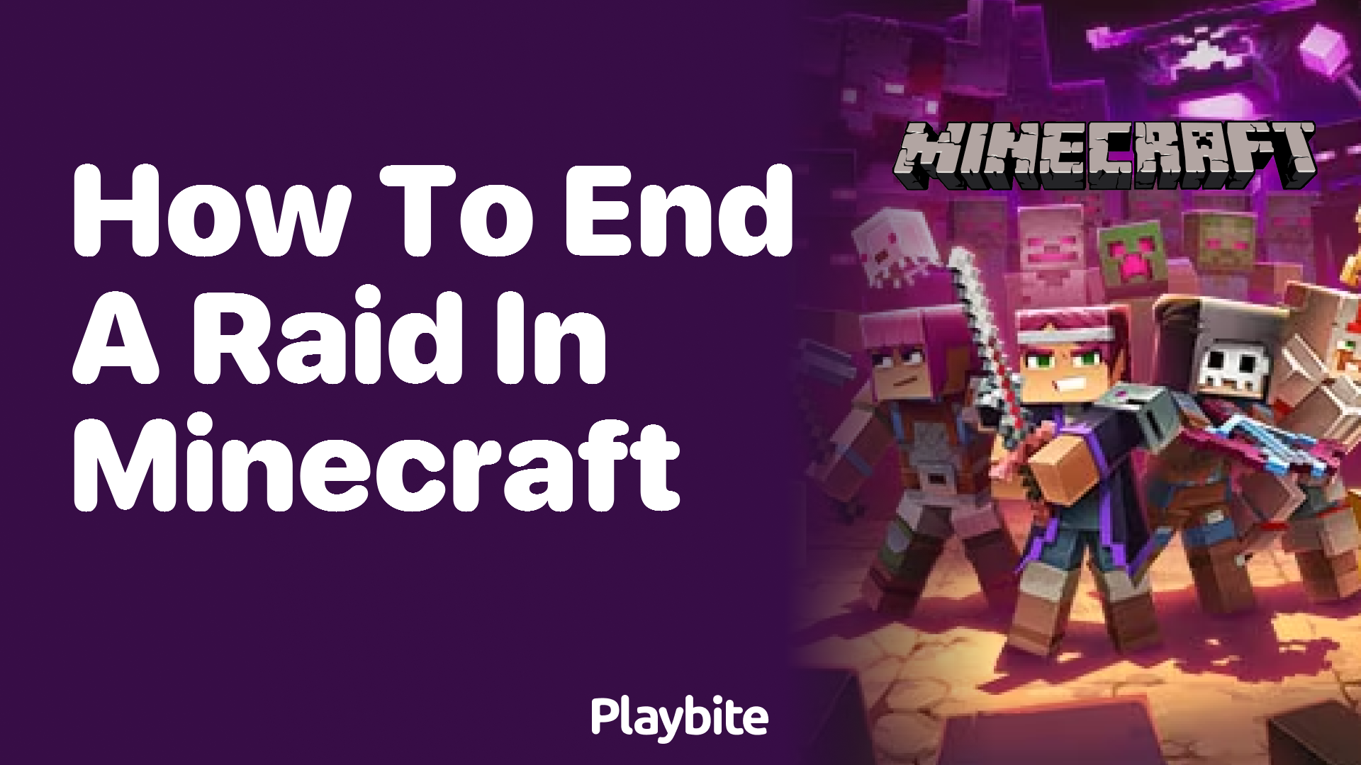 How to End a Raid in Minecraft: A Simple Guide