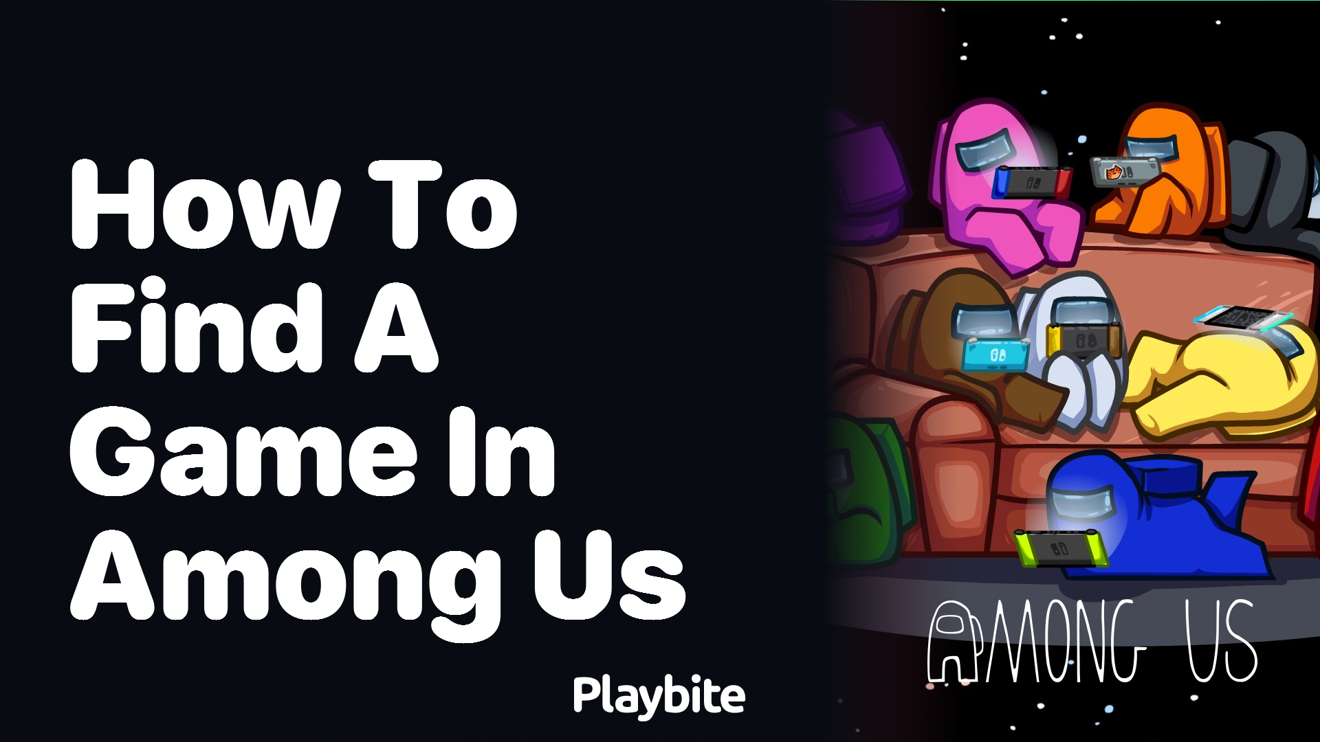 How to Find a Game in Among Us: A Beginner’s Guide