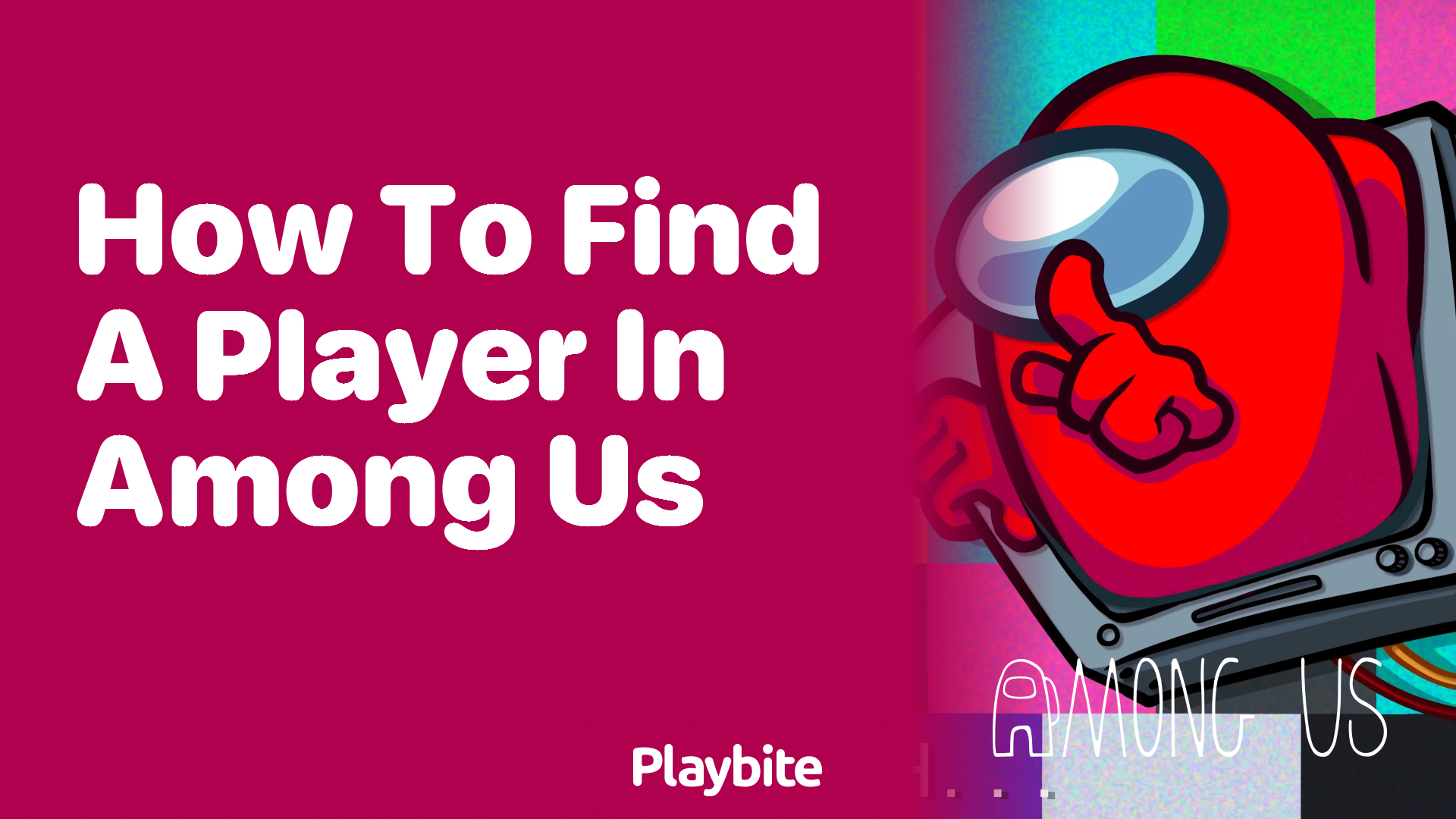 How to Find a Player in Among Us: A Quick and Easy Guide