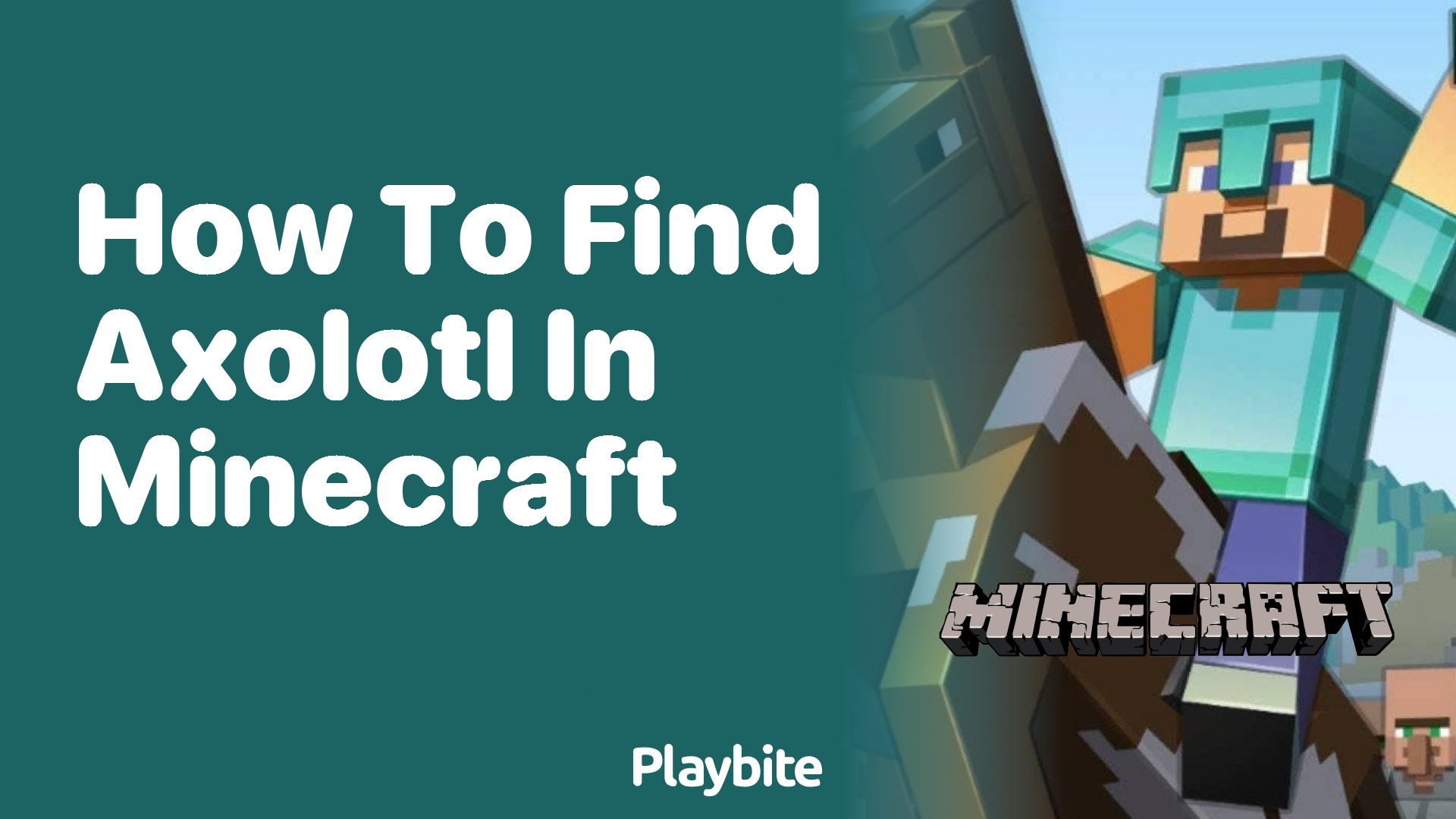How to Find Axolotl in Minecraft