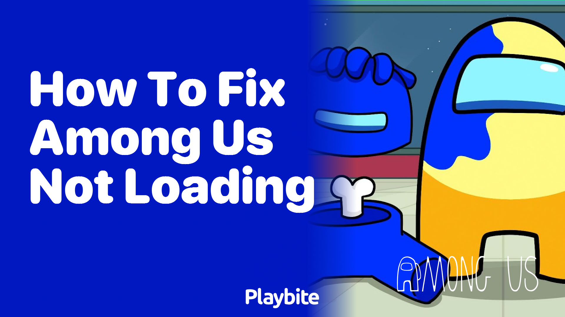 How to Fix Among Us Not Loading: Quick Fixes for Gamers